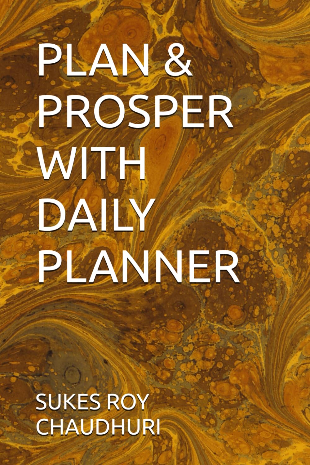 PLAN & PROSPER WITH DAILY PLANNER