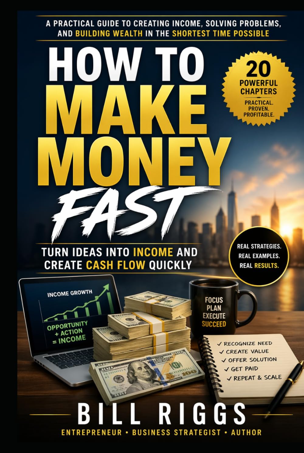 HOW TO MAKE MONEY FAST: Turn Ideas into Income and Create Cash Flow Quickly