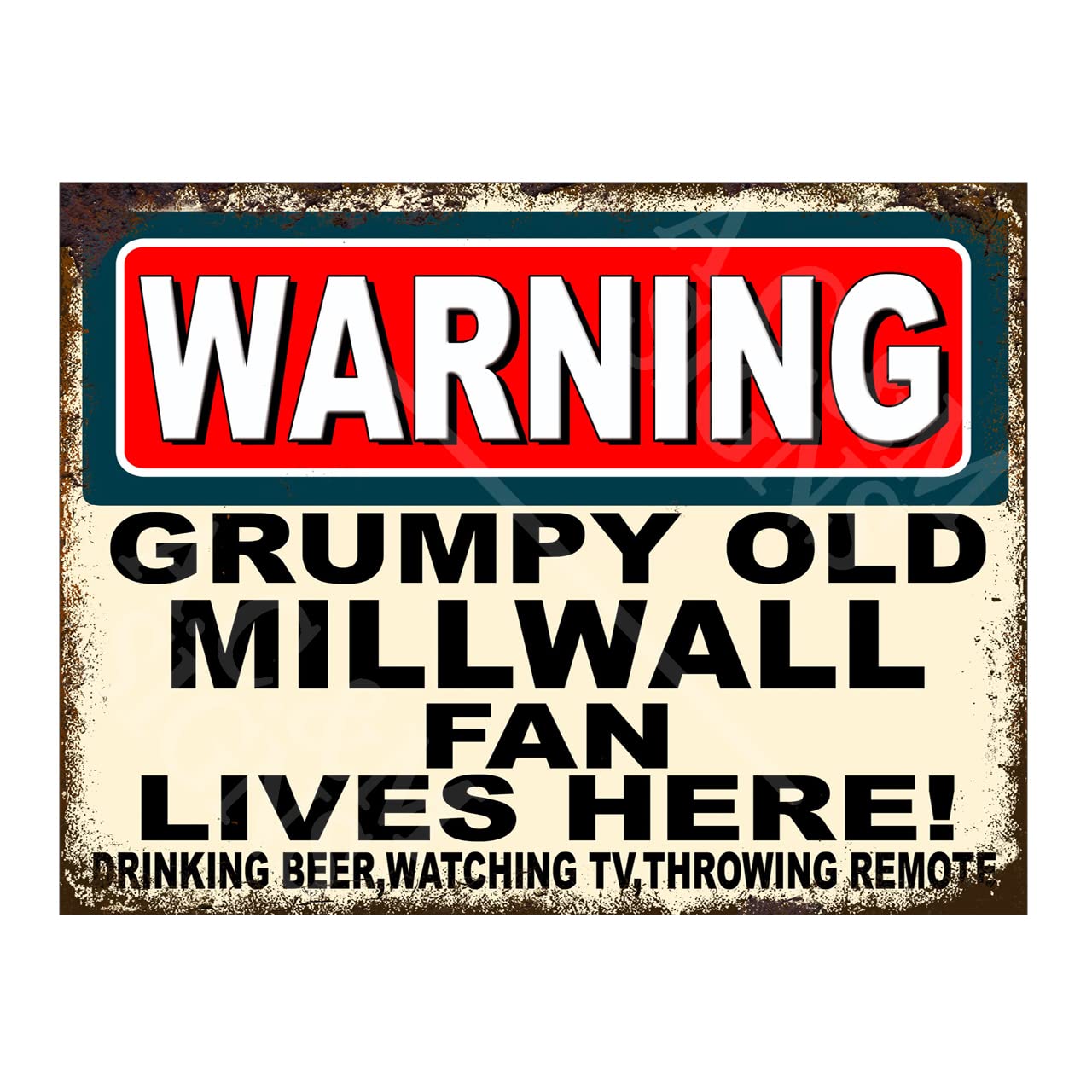 Metal Sign Plaque Print Poster Funny Warning Grumpy Old Millwall Fan Lives Here Gift Dad Man Cave Shed Home Bar Ref4689 (8x6 inches (Approx) 20cmx15cm)