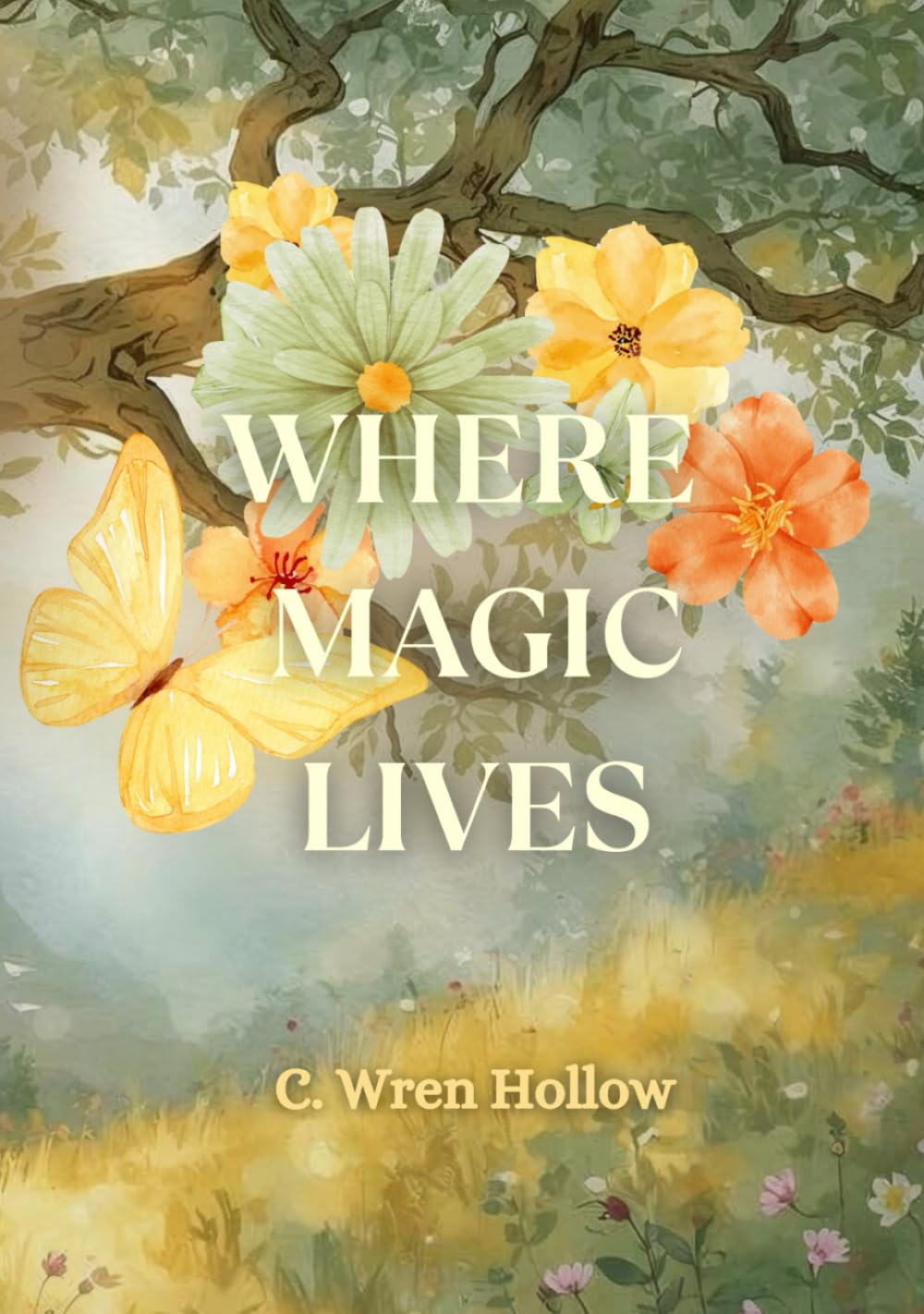 Where Magic Lives: A Rhyming Picture Book About Nature, Wonder, and the Magic Within