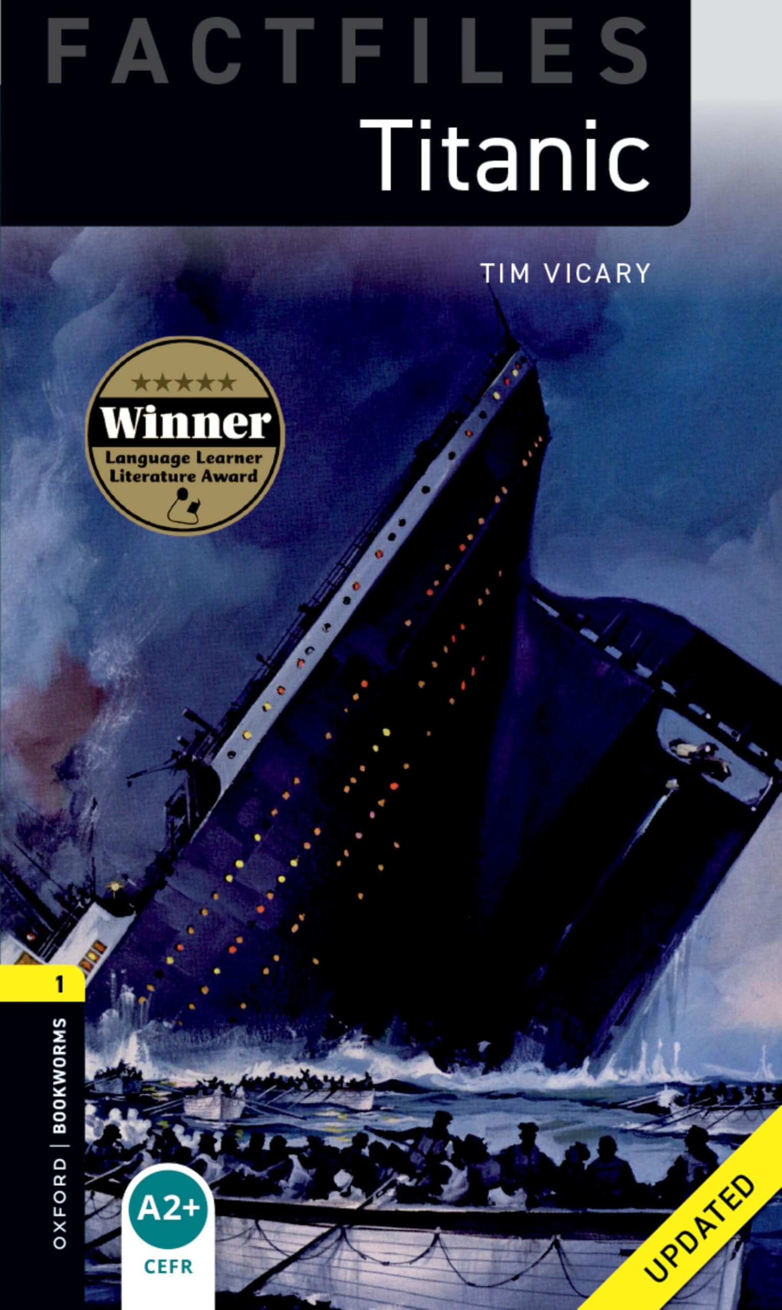 Oxford Bookworms Library Factfiles: Level 1:: Titanic Updated: Reader - Stage 1