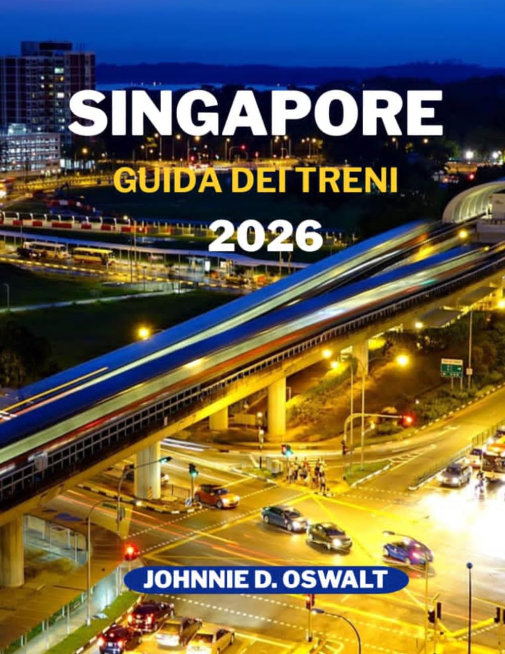 SINGAPORE GUIDA DEI TRENI 2026