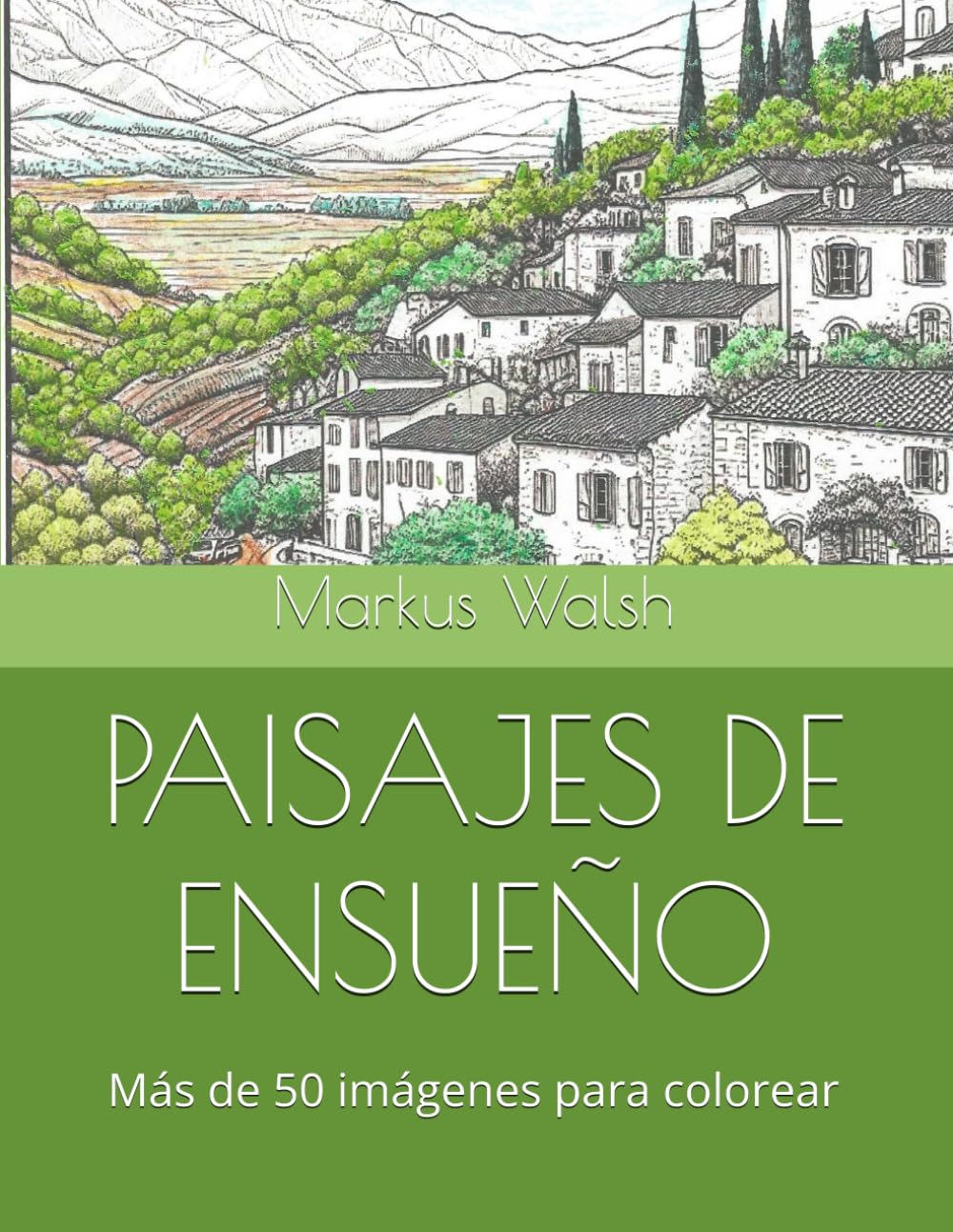 PAISAJES DE ENSUEÑO: Más de 50 imágenes para colorear