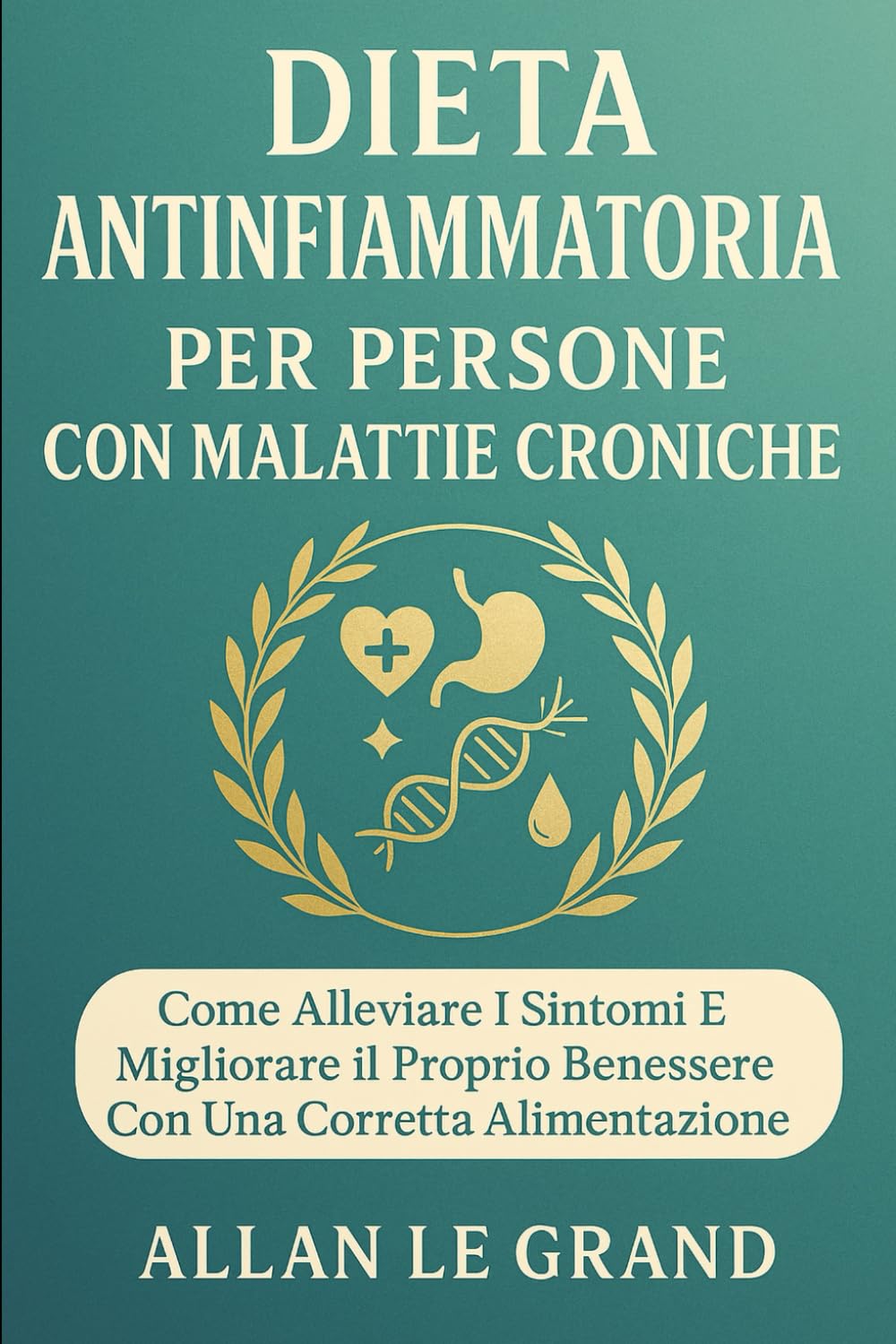 DIETA ANTINFIAMMATORIA PER PERSONE CON MALATTIE CRONICHE: Come alleviare i sintomi e migliorare il proprio benessere con una corretta alimentazione.: 8