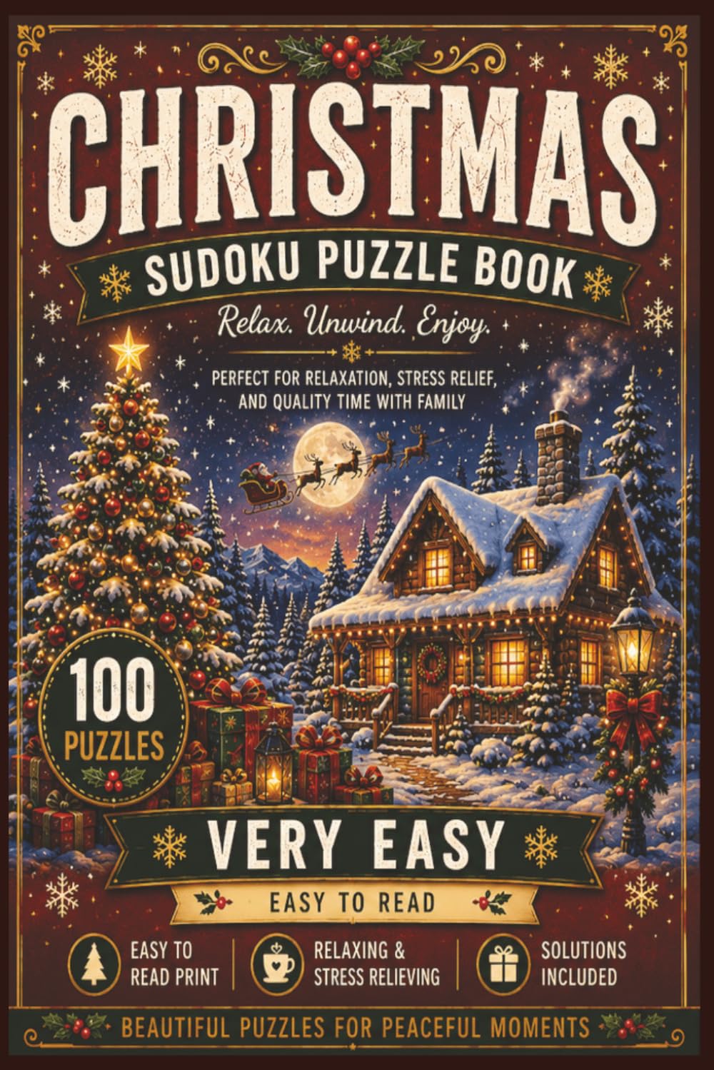Christmas Sudoku Puzzle Books: Relax. Unwind. Enjoy. | 100 Puzzles | Very Easy Difficulty | Easy to Read Print | Solutions Included | 6x9