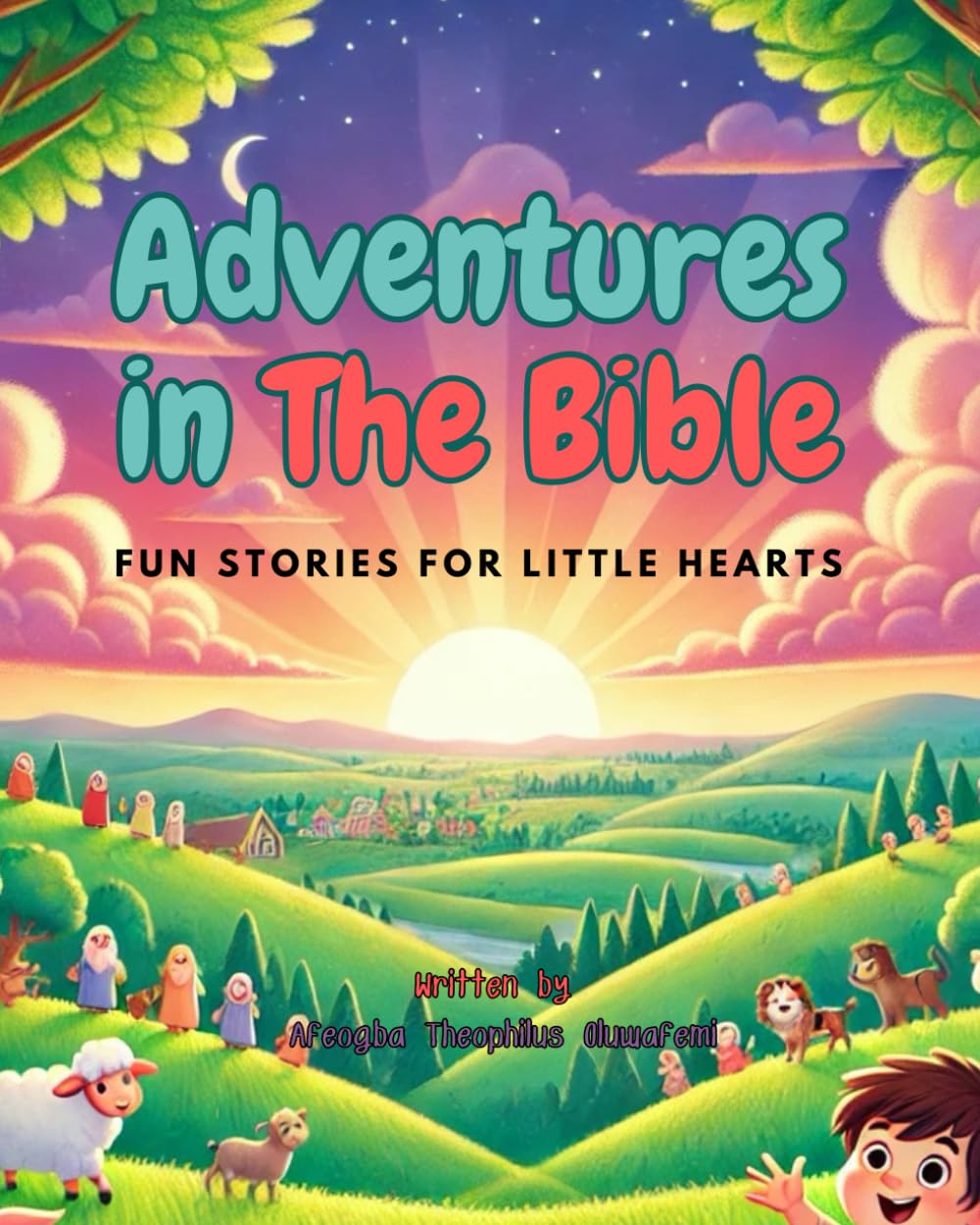 Adventures in the Bible: Fun Stories for Little Hearts