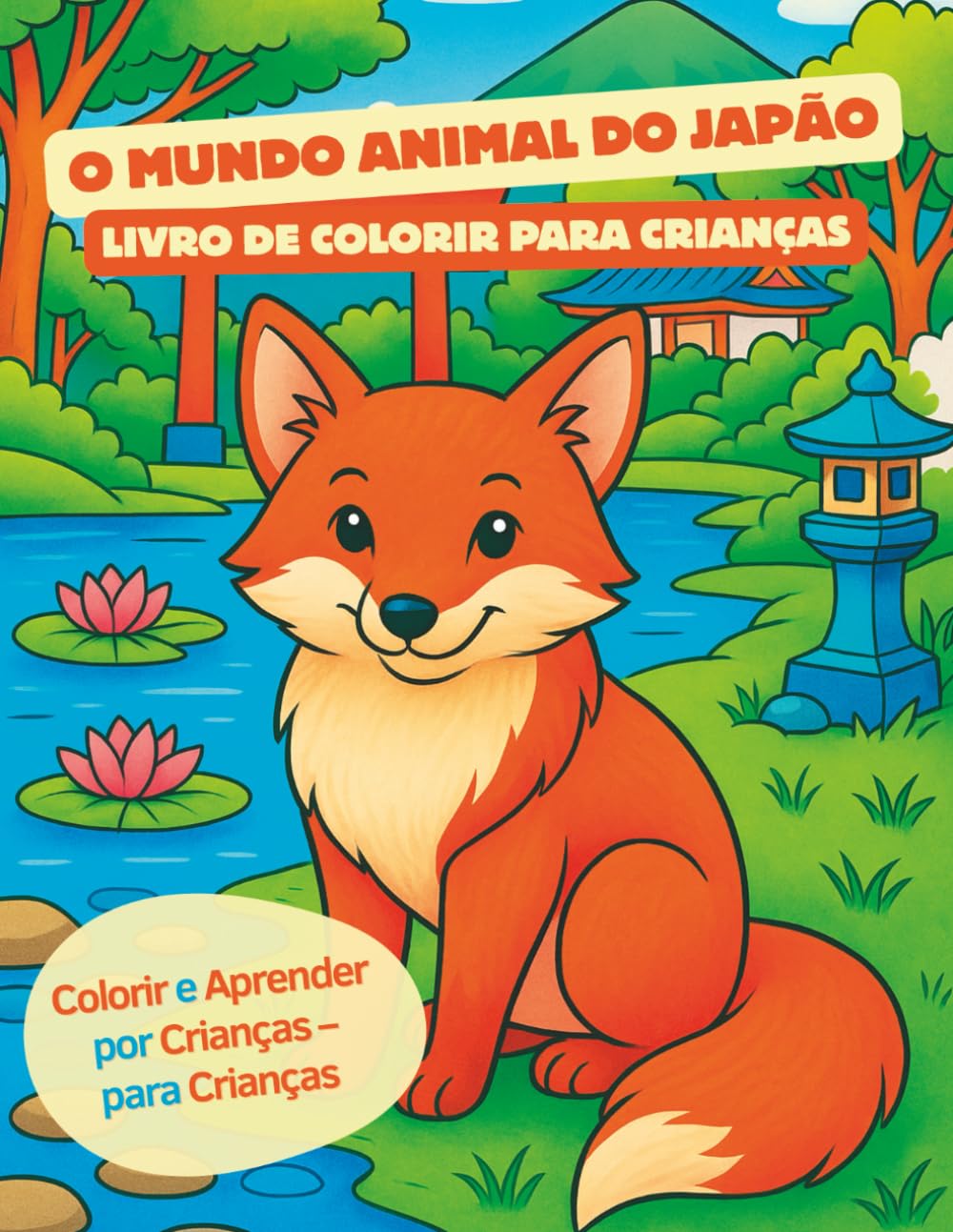 O Mundo Animal do Japão - Livro de colorir para crianças: 47 Animais Japoneses para Colorir + Curiosidades para Aprender (Livros de colorir)