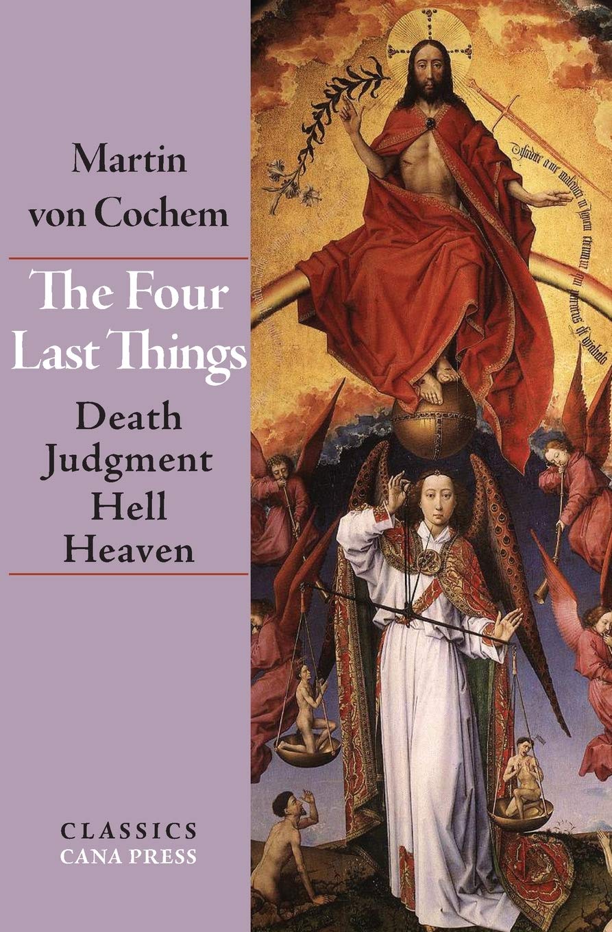The Four Last Things: Death, Judgment, Hell, Heaven Paperback – 20 September 2020