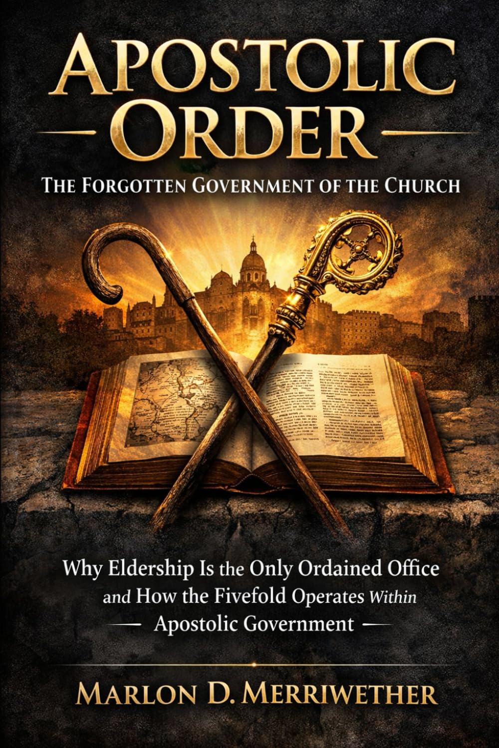 Apostolic Order: The Forgotten Government of the Church