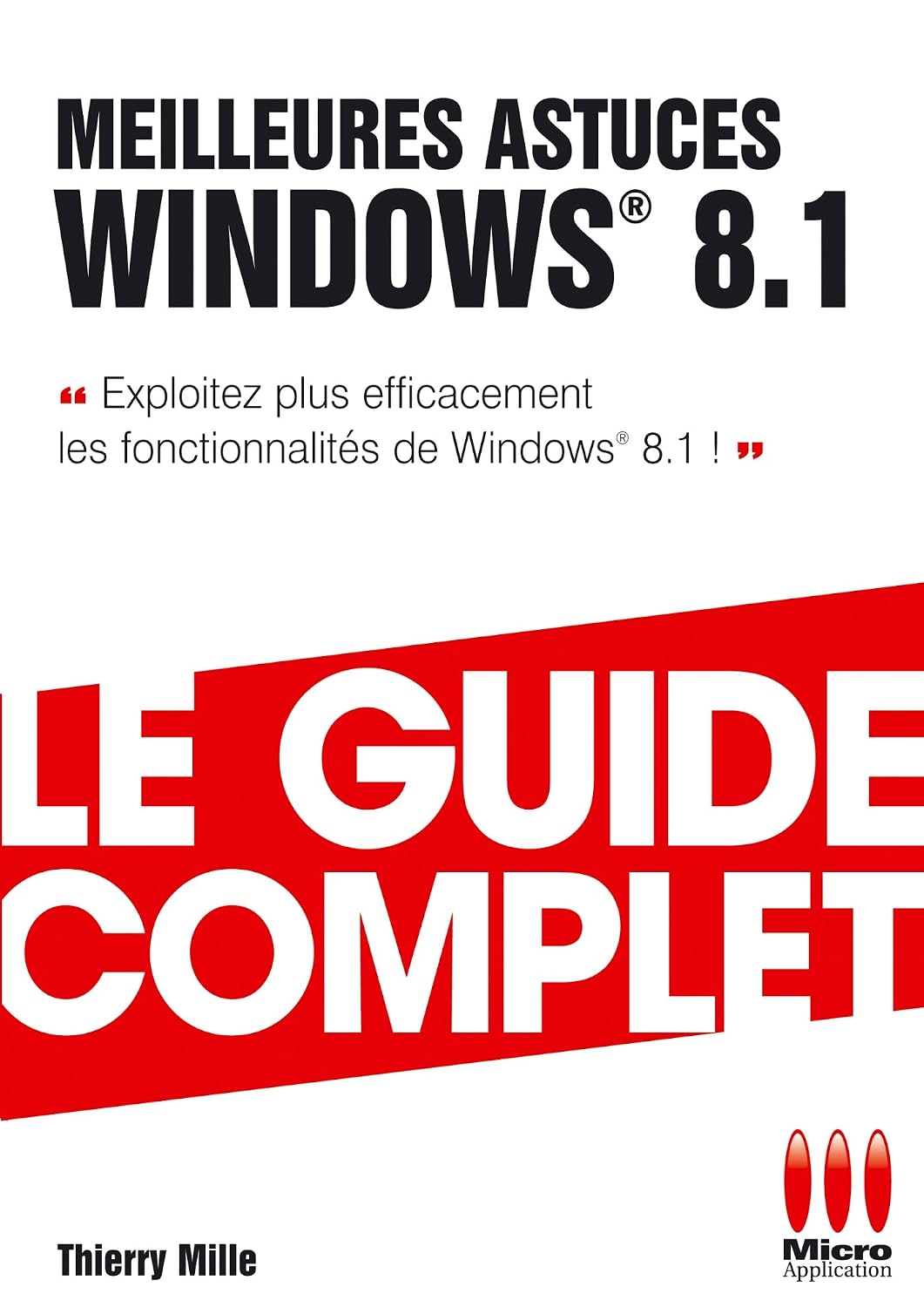 GUIDE COMPLET MEILLEURES ASTUCES WINDOWS 8.1