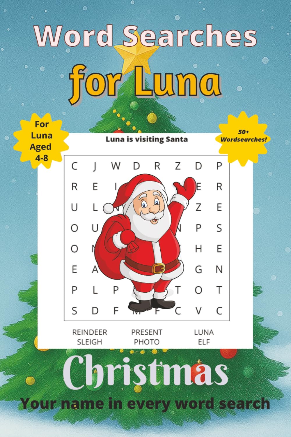 Word Searches for Luna: 50+ puzzles for 4-8 year olds | Improve vocabulary and spelling | Christmas edition | Luna's name on every page | Gift for