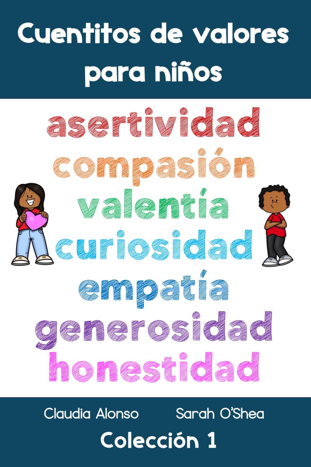 Cuentitos de valores para niños (Colección 1: asertividad, compasión, valentía, curiosidad, empatía, generosidad, honestidad): 7 cuentos fáciles de leer (Spanish easy readers) (Cuentitos para niños)