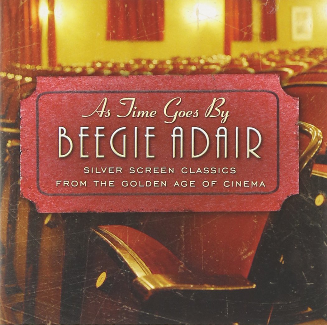 As Time Goes By: Silver Screen Classics From The Golden Age Of Cinema [Audio CD] Beegie Adair