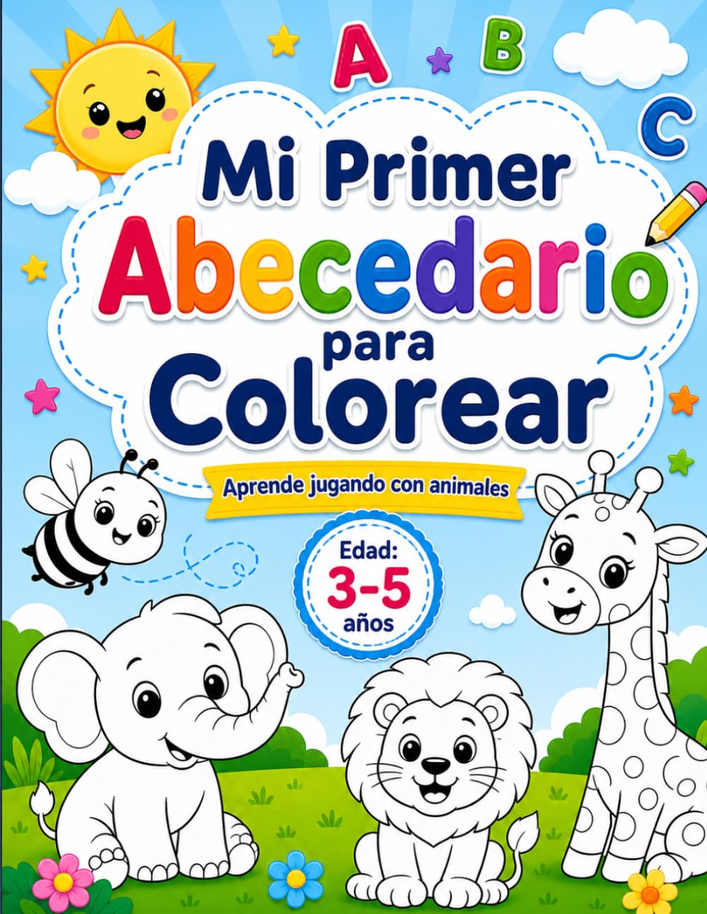 Mi Primer Abecedario para Colorear: Aprende letras, palabras y diviértete coloreando (3–5 años)