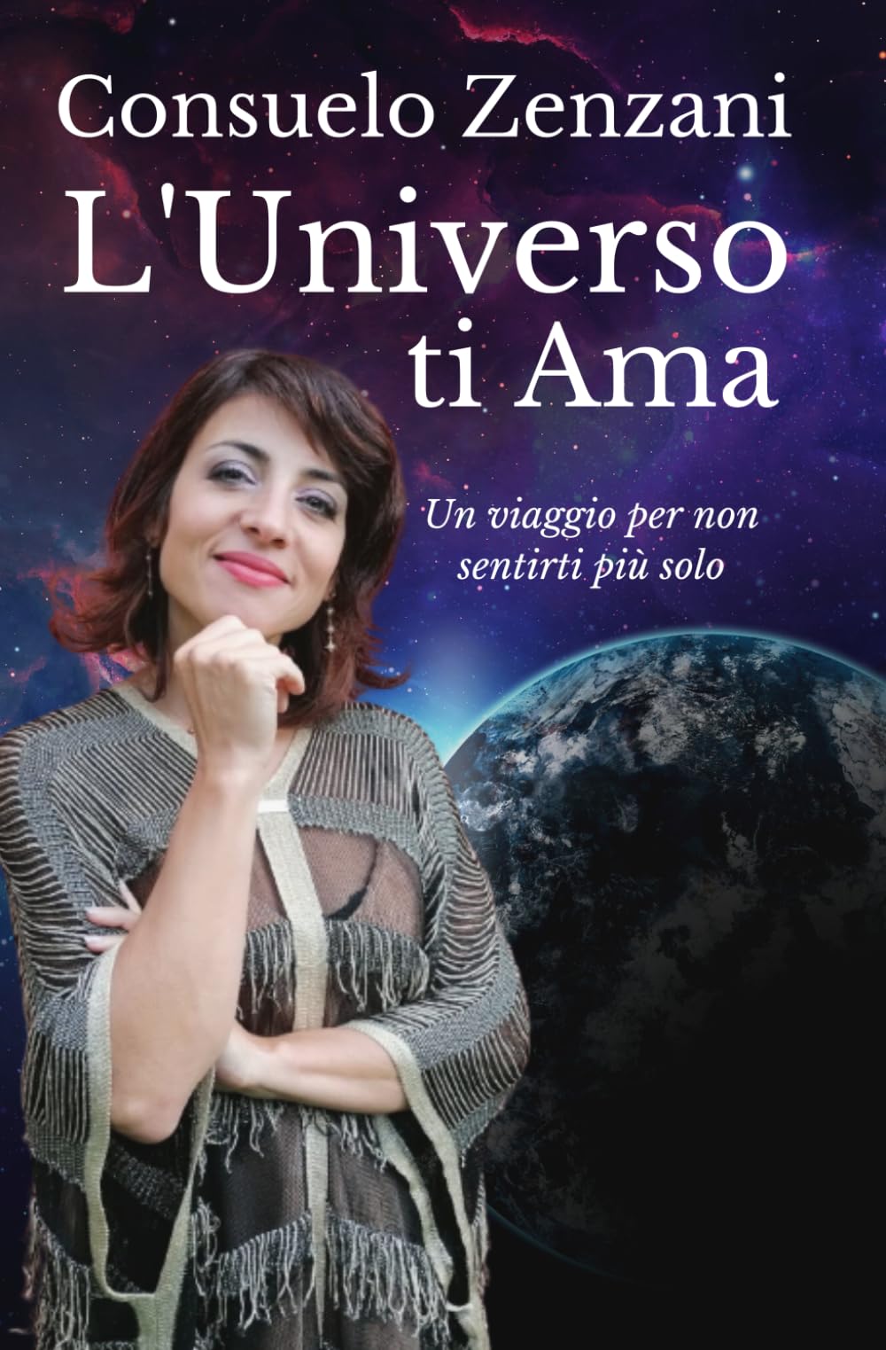 L'Universo ti Ama: Un viaggio straordinario per non sentirsi più soli
