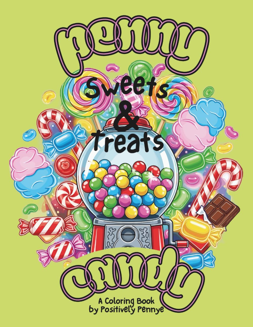 Penny Candy Sweets and Treats: A Coloring Book