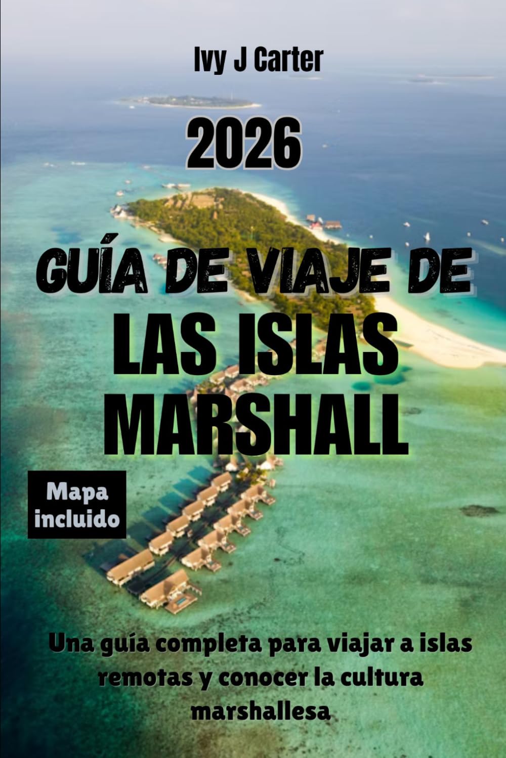 Guía de viaje de las Islas Marshall 2026: Una guía completa para viajar a islas remotas y conocer la cultura marshallesa