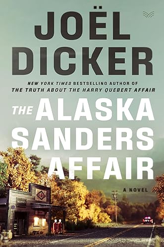 The Alaska Sanders Affair: A Novel (Marcus Goldman)