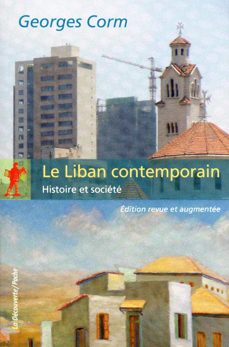 Le Liban contemporain (édition revue et augmentée) (Poches essais)