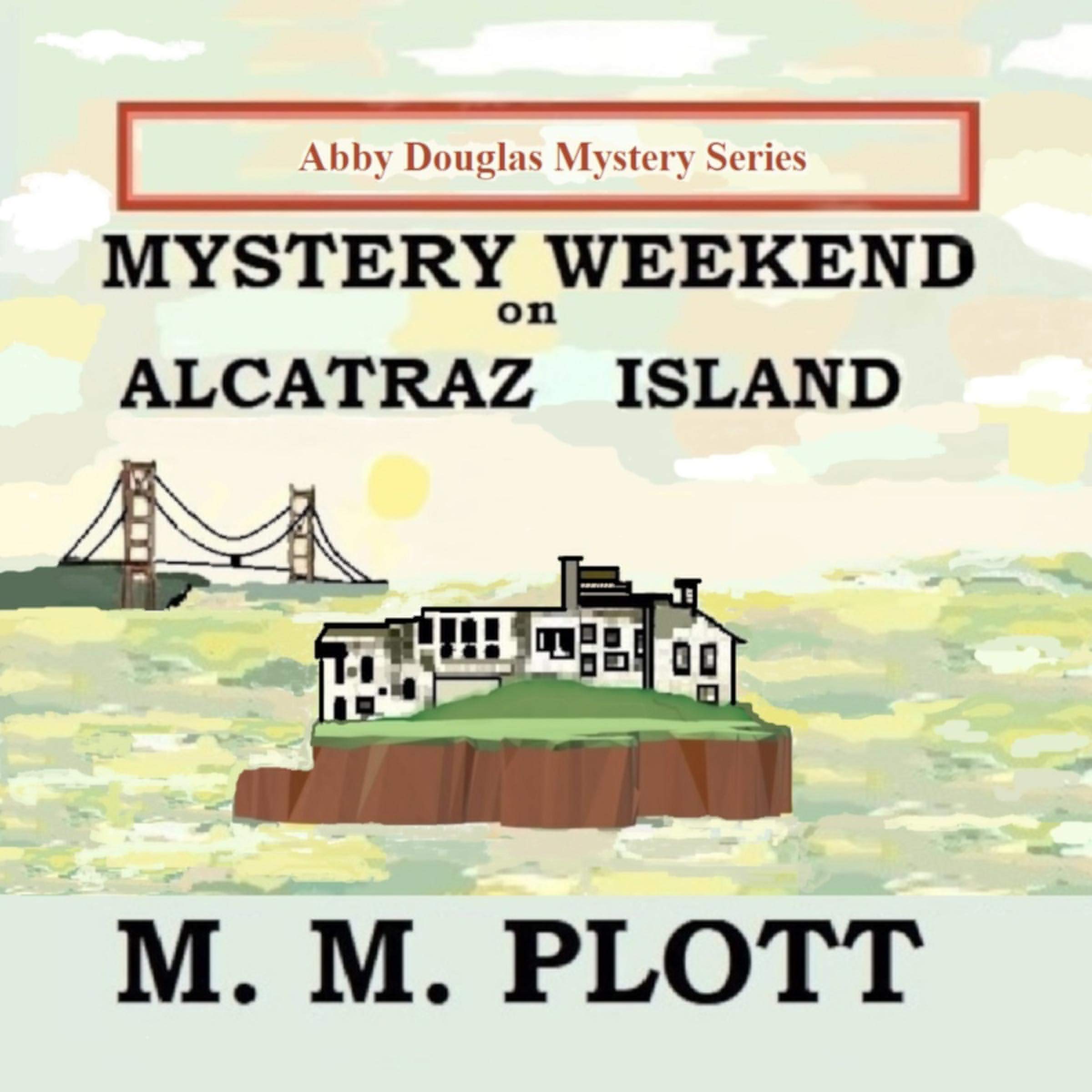 Cover art for Mystery Weekend on Alcatraz Island