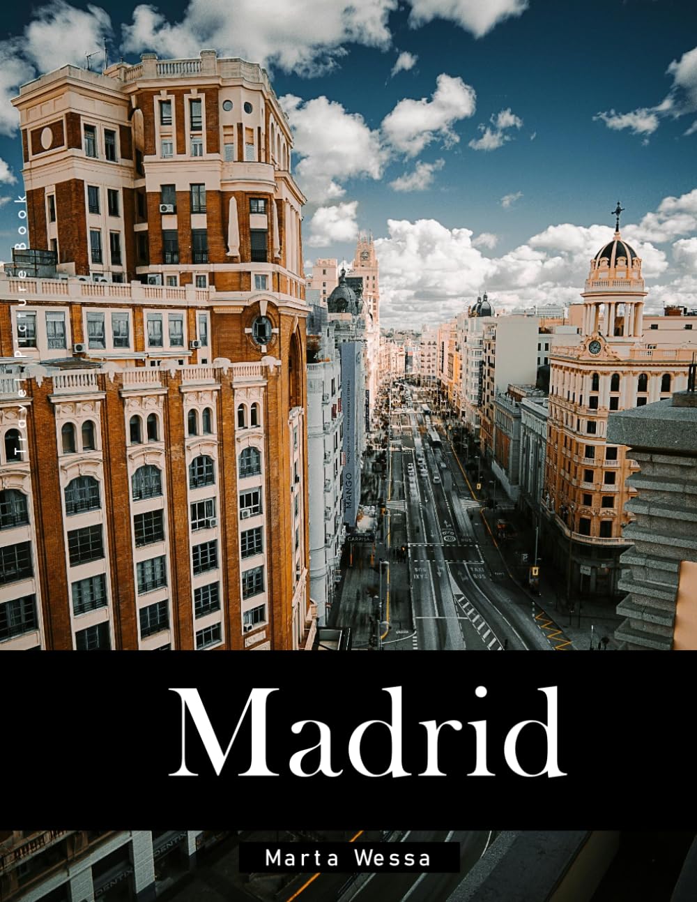 Madrid: A Perfect Coffee Table Picture Book - Travel and Tourism lovers Gift