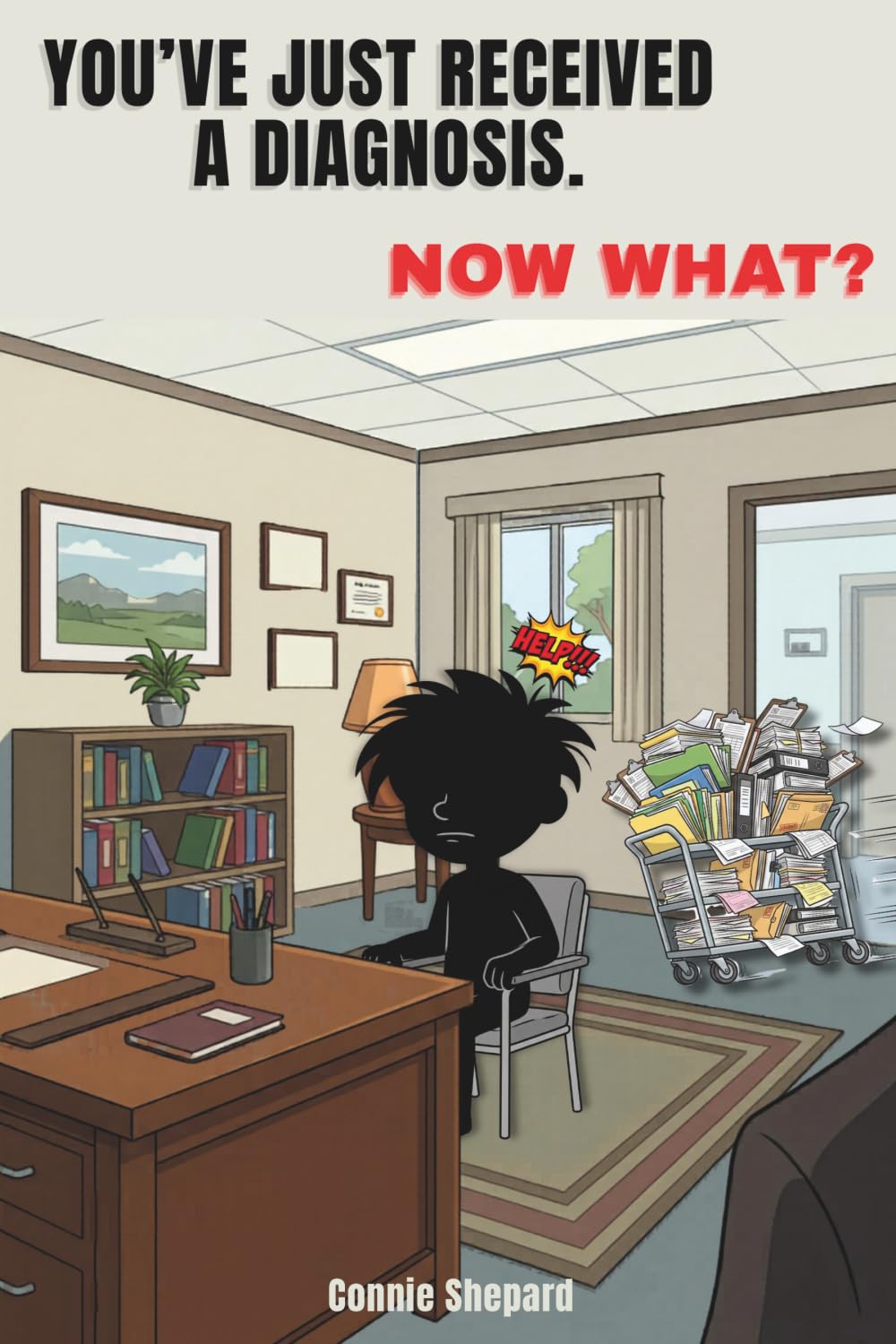 YOU’VE JUST GOT A DIAGNOSIS.: Now What?