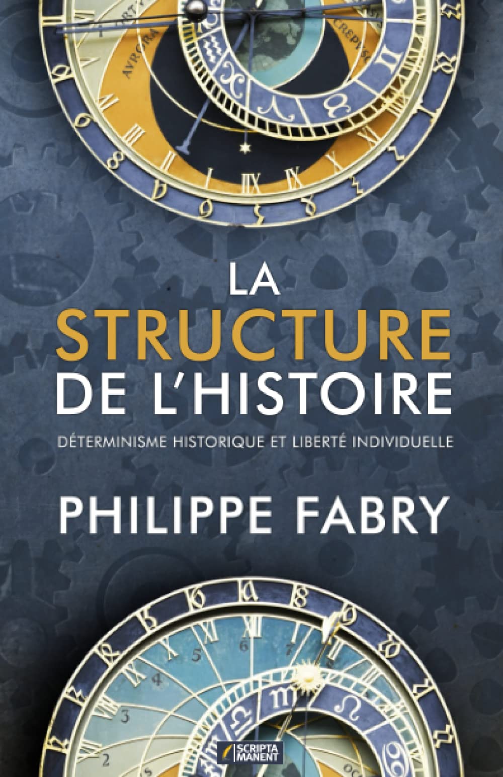 La Structure de l'Histoire: Déterminisme historique et liberté individuelle