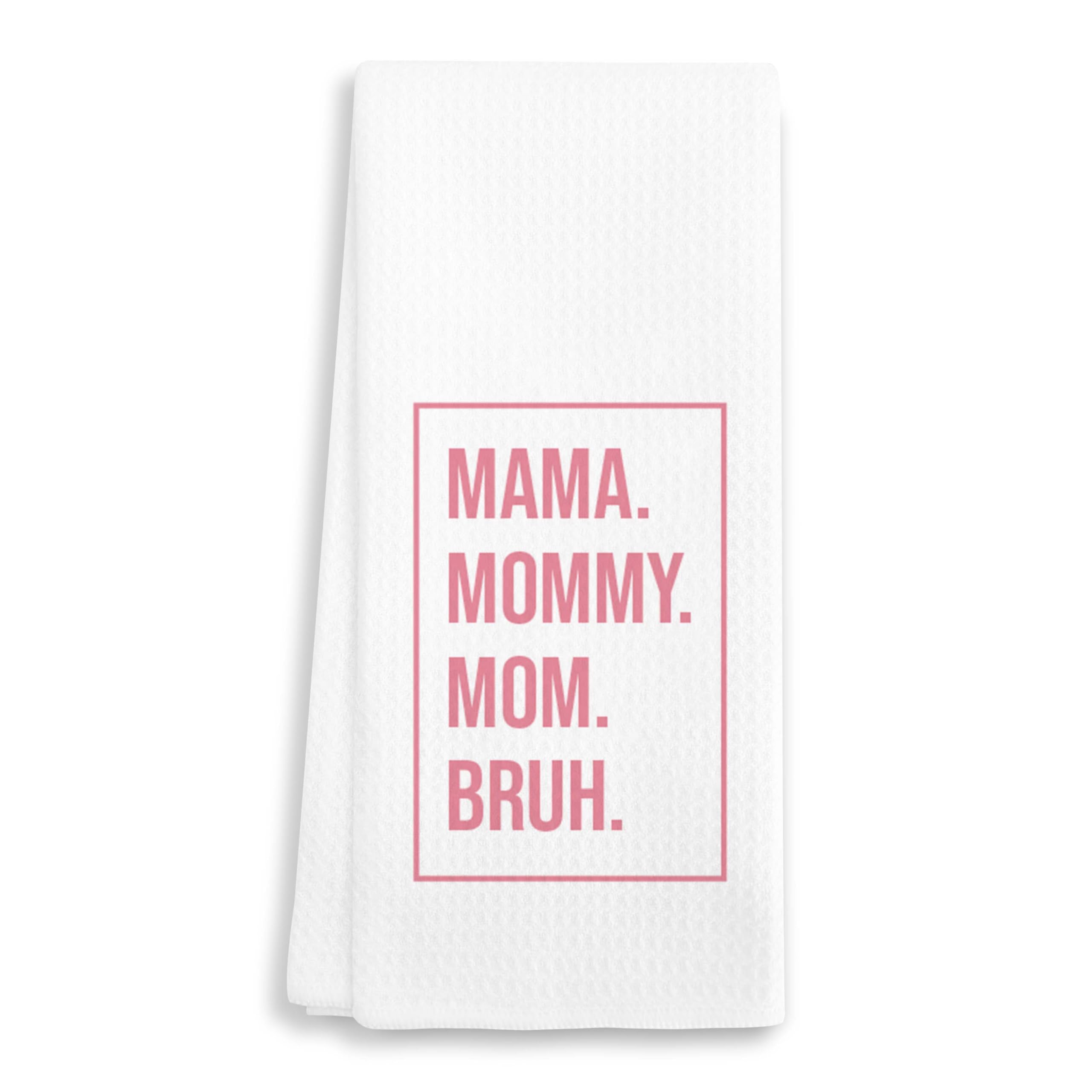 EJGFS Mama. Mommy. Mom. Bruh. - Decorative Kitchen Towel 16"x24" - Hand Towel for Mom’s Bathroom, Gifts for Mother's Day, Birthday, Christmas, etc.(007)