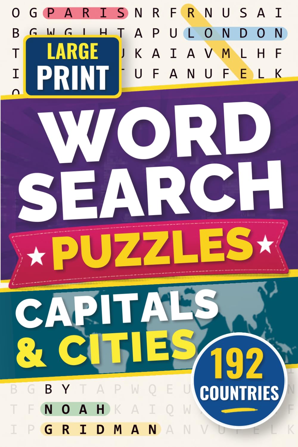 Word Search Puzzles: Capitals & Cities | 192 Countries | Large Print