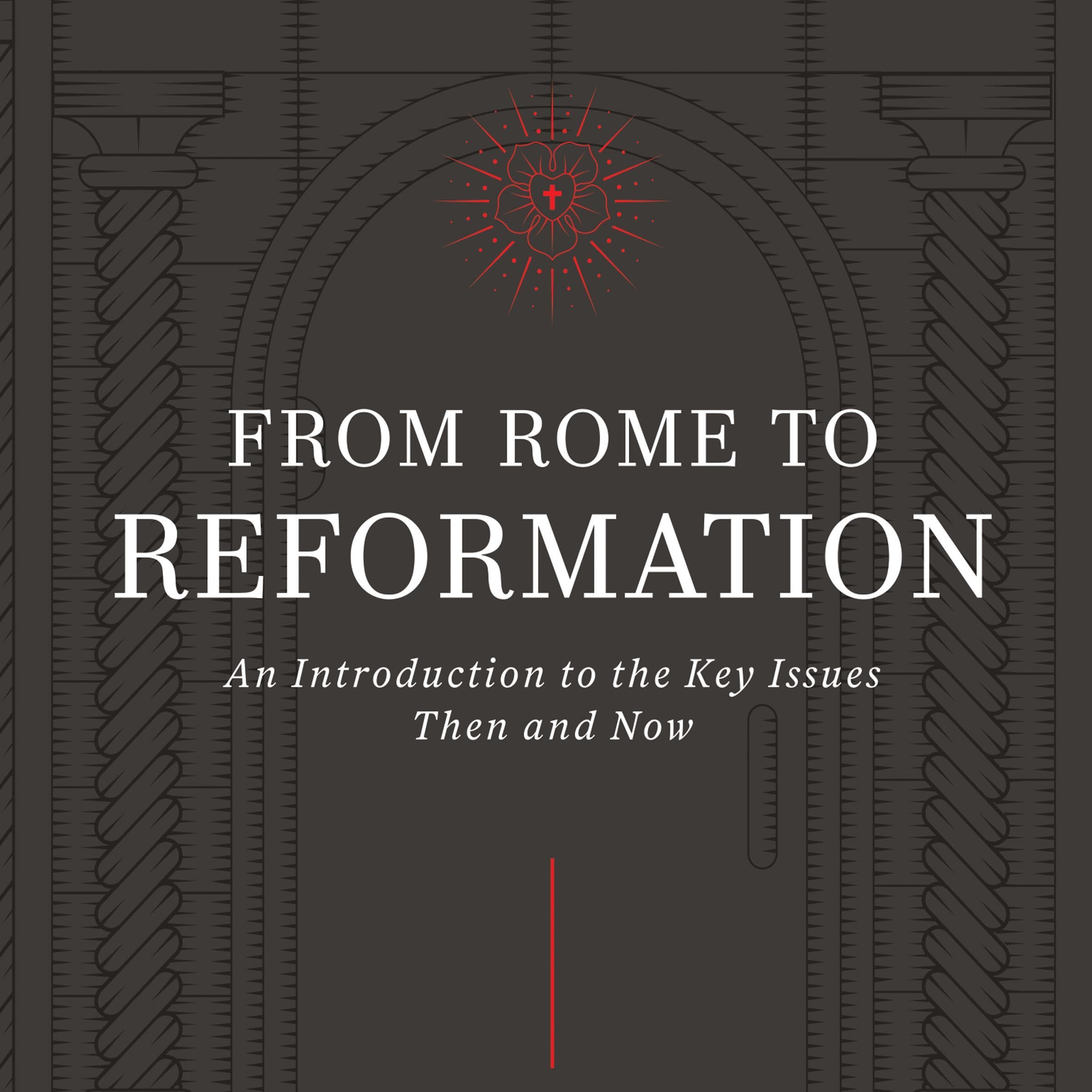 From Rome to Reformation