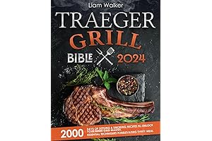 TRAEGER GRILL BIBLE: Unlock Your Grilling Mastery with 2000 Days of Sizzling Recipes