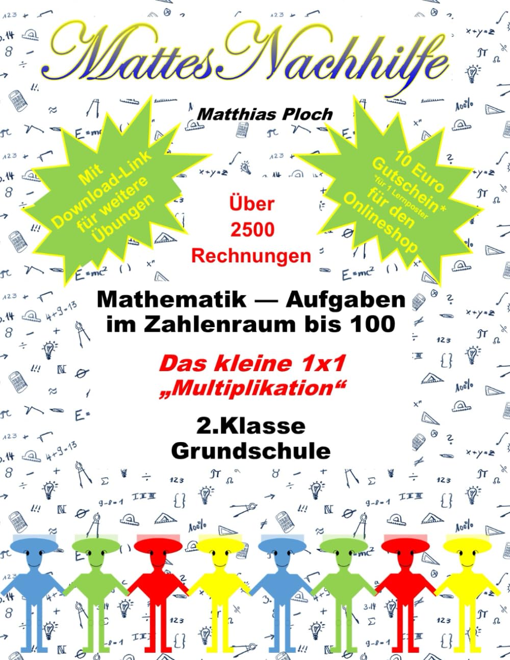 Mathe 2. Klasse – Das kleine 1x1 Arbeitsheft mit 128 Seiten | Multiplikation im Zahlenraum bis 100 üben | Einmaleins Training Grundschule | Mit Download & 10€ Gutschein (MattesNachhilfe)