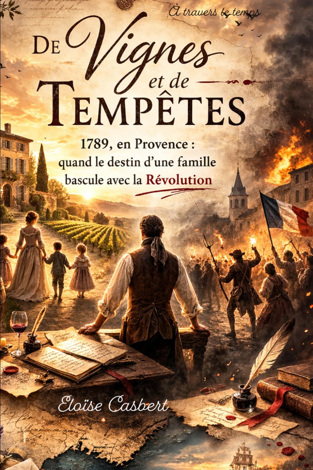 De vignes et de tempêtes (A travers le temps)