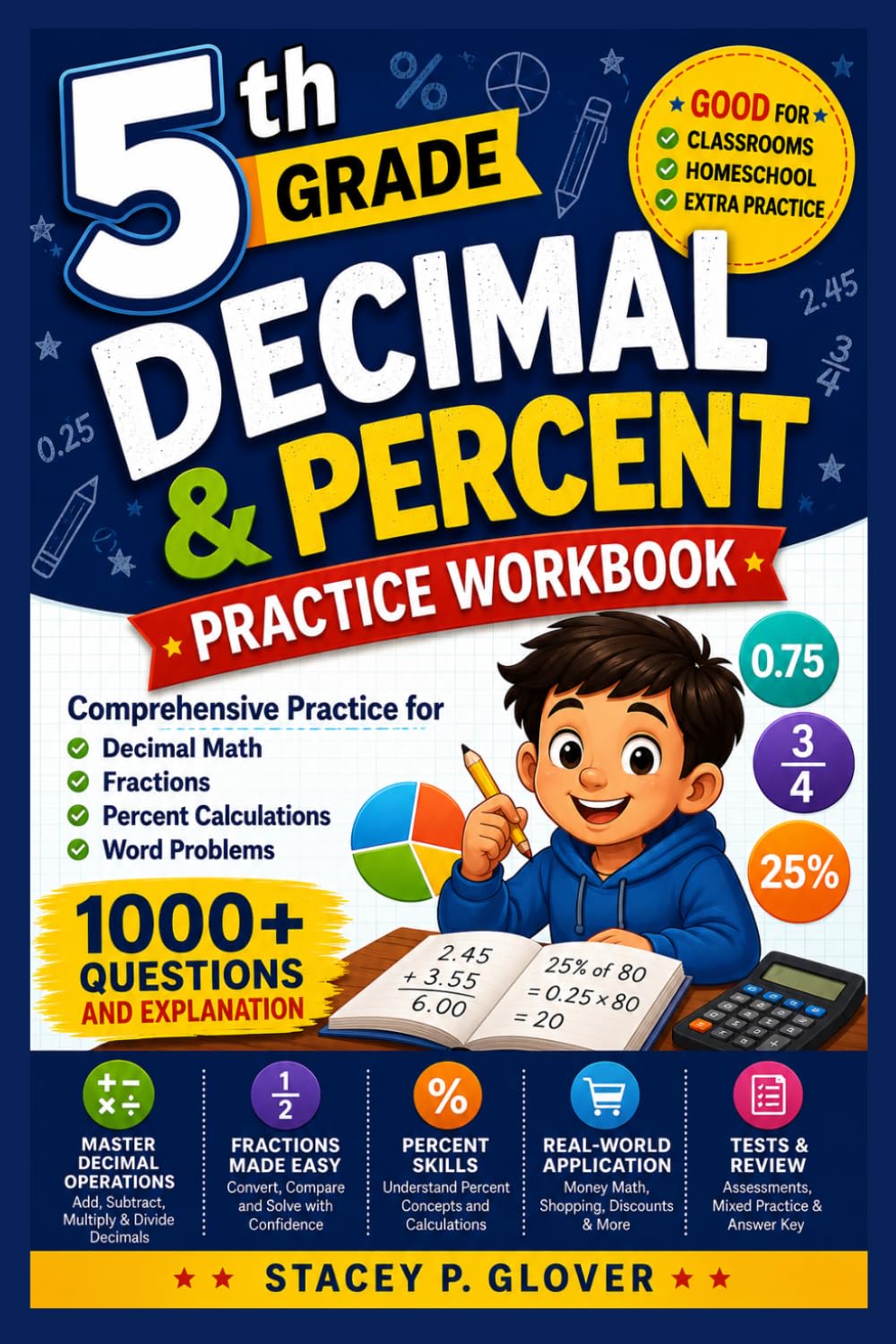 5th Grade Decimal & Percent Practice Workbook: Comprehensive Practice for Decimal Math, Fractions, Percent Calculations, Word Problems, 1000+ Questions and Explanation.