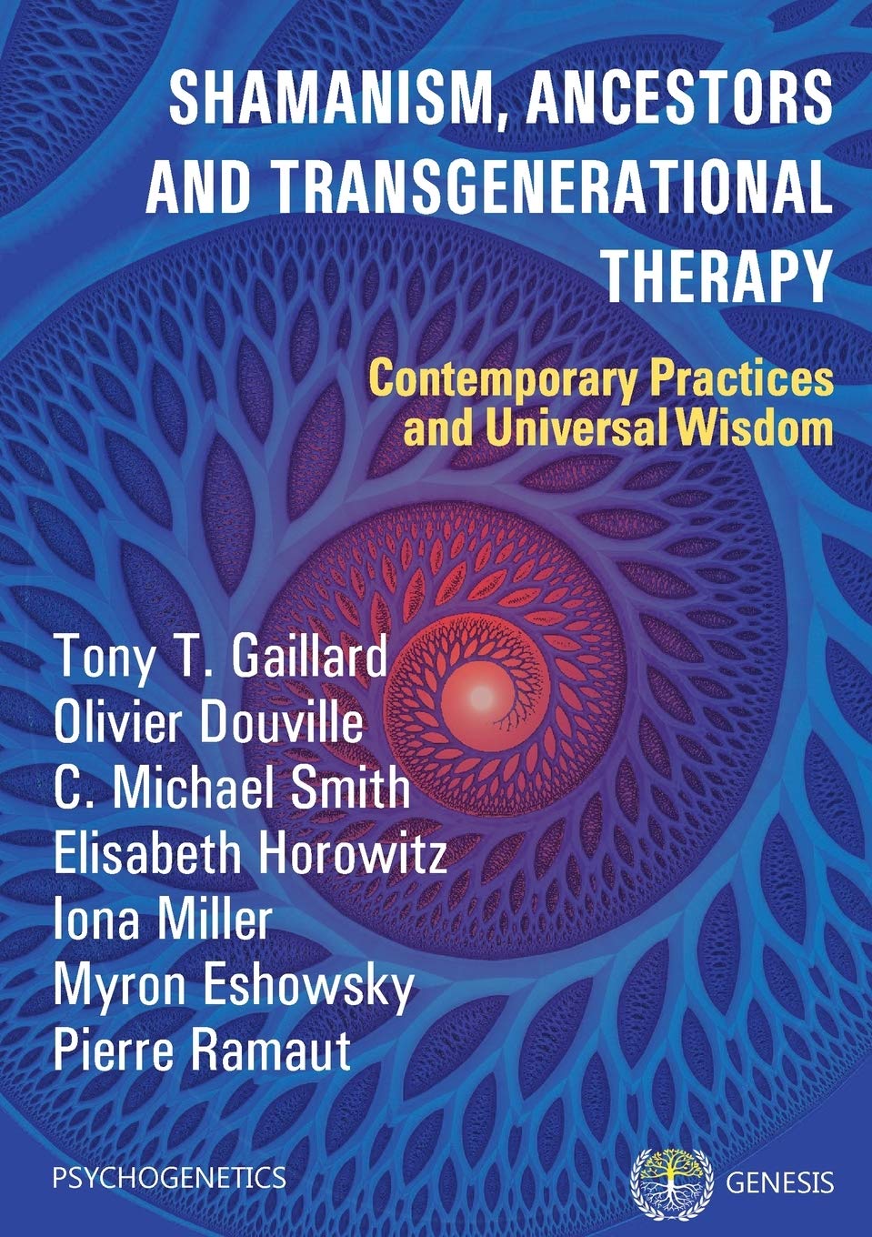 Shamanism, Ancestors and Transgenerational Therapy: Contemporary Practices and Universal Wisdom