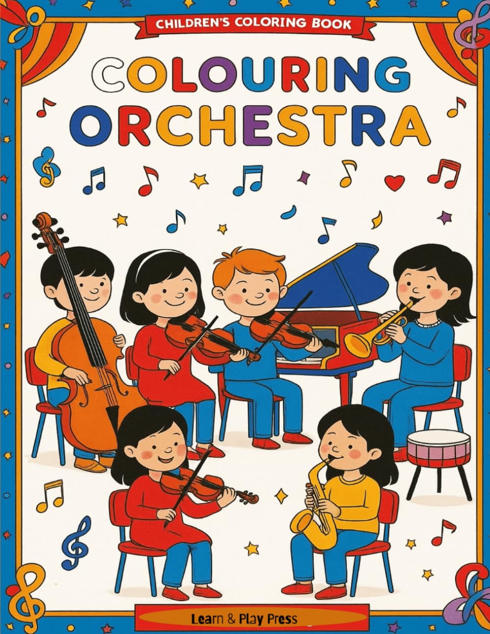 Colouring Orchestra: Musical Instruments for Kids: A Fun & Educational Coloring Book for Kids Who Love Music