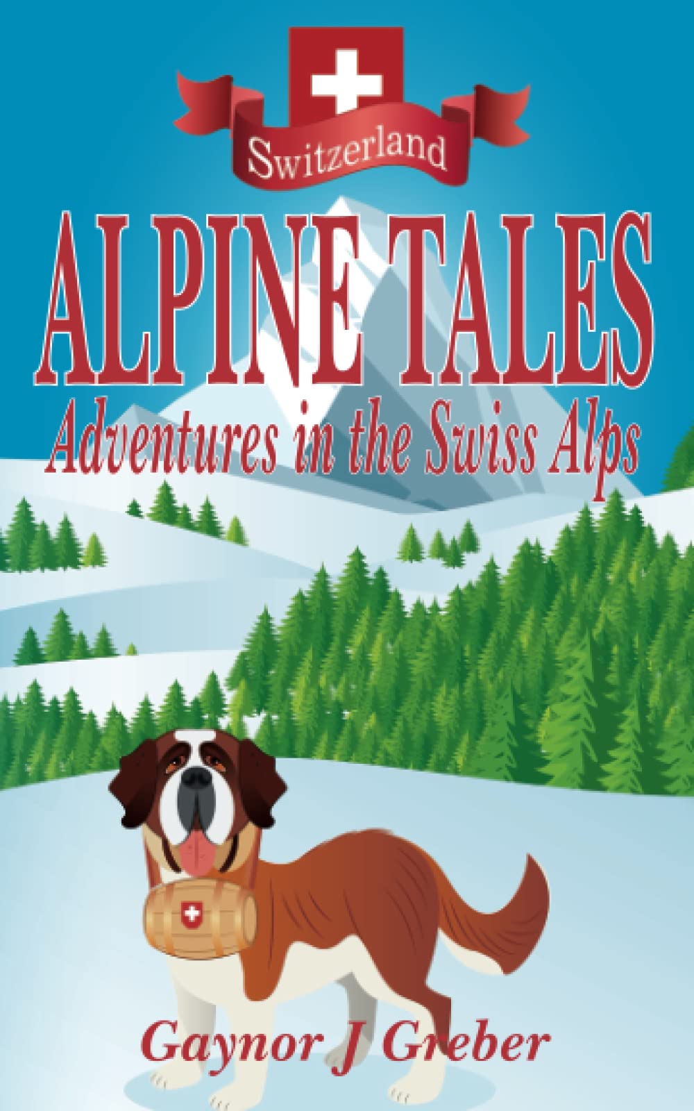 Alpine Tales: Adventures in the Swiss Alps