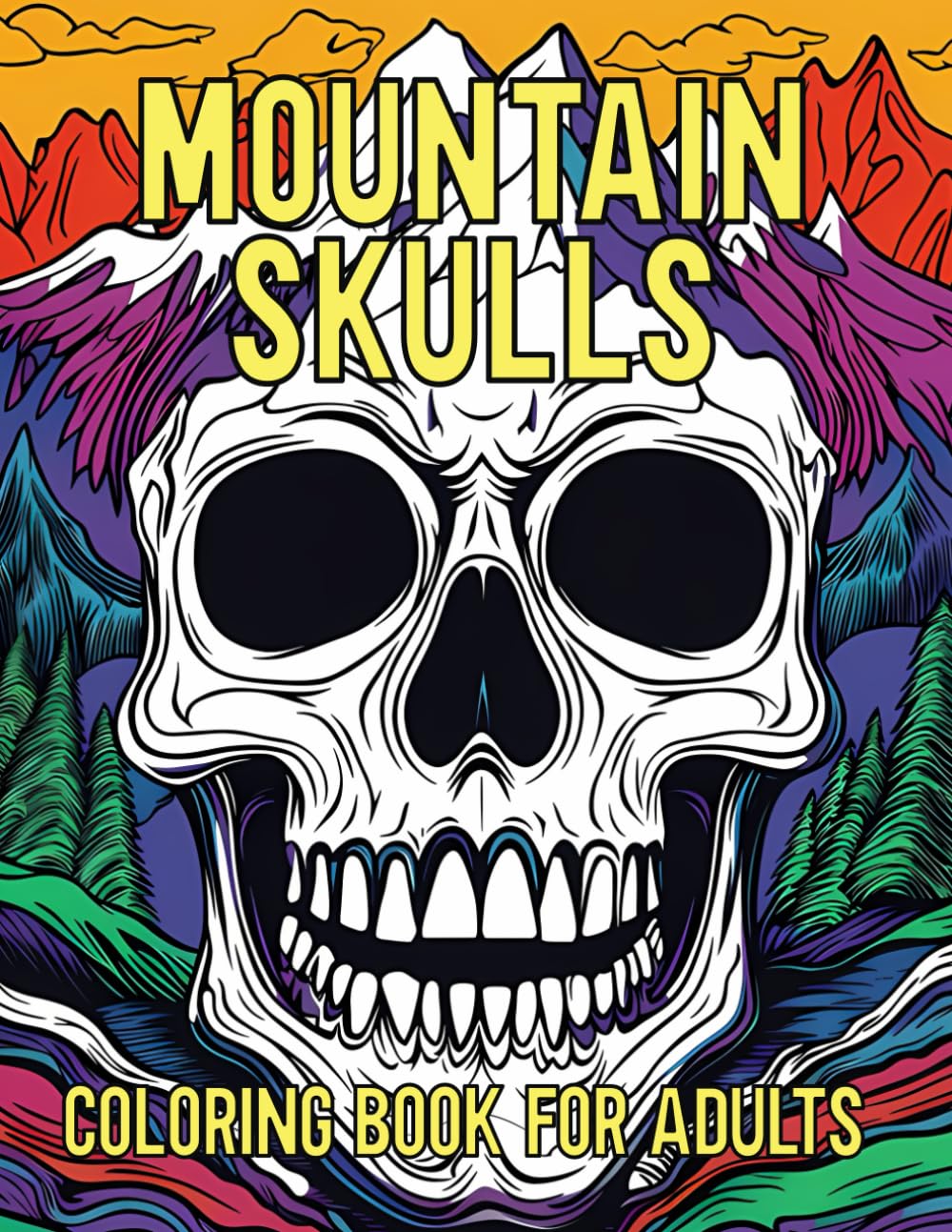 Mountain Skulls Coloring Book For Adults: Beautiful Outdoor and Nature Themed Skull Coloring Pages, Great Gift Idea