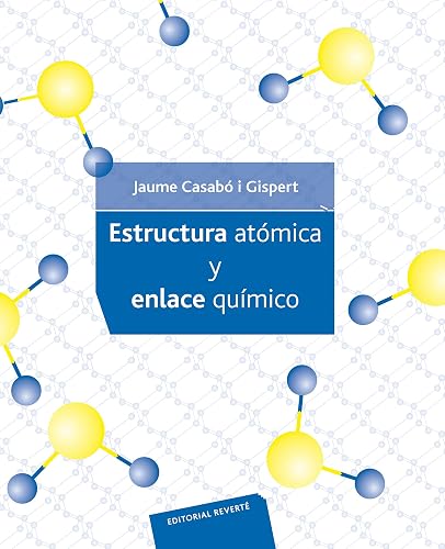 Estructura atómica y enlace químico (SIN COLECCION)
