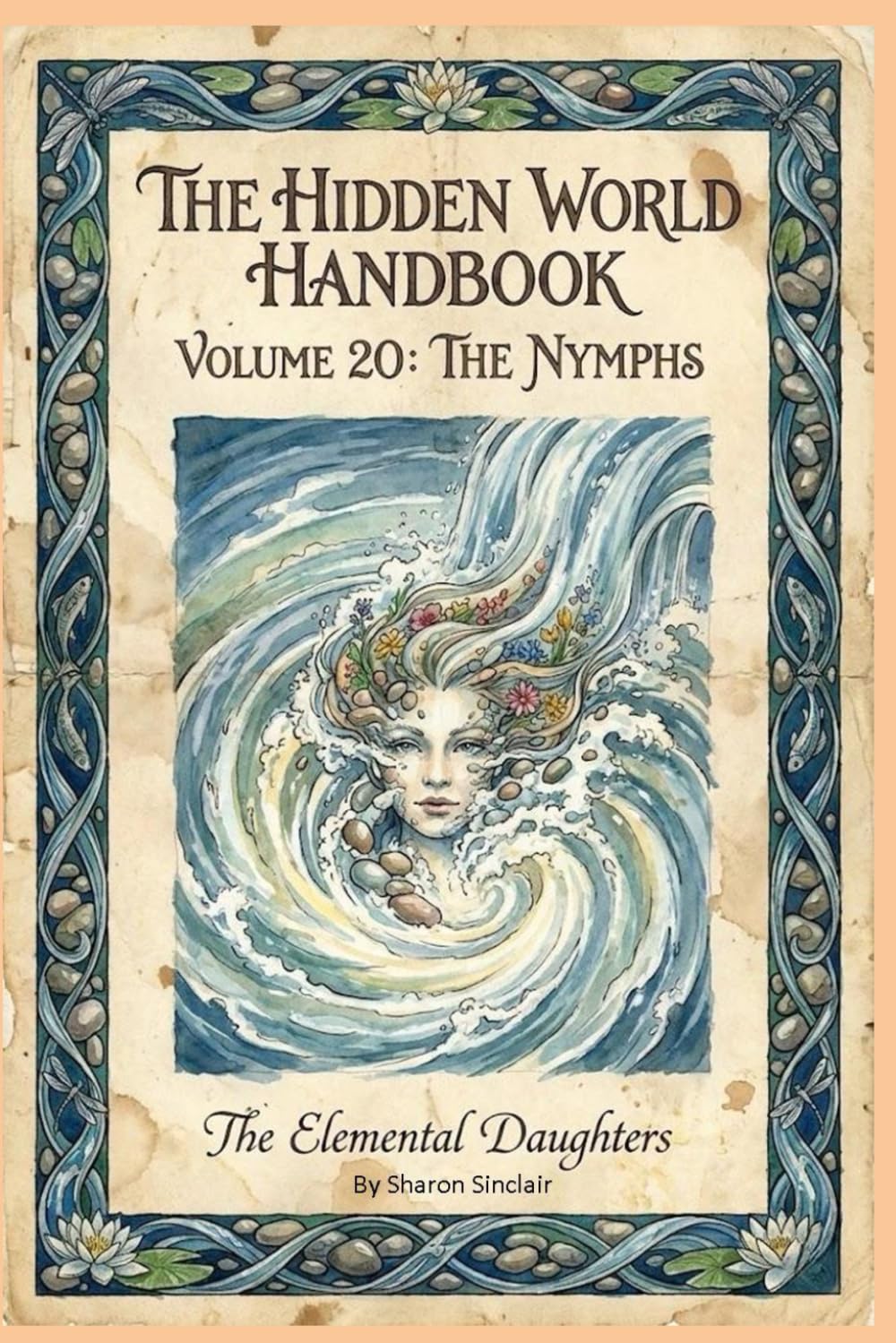 The Nymphs: 20 (The Hidden World Handbook)