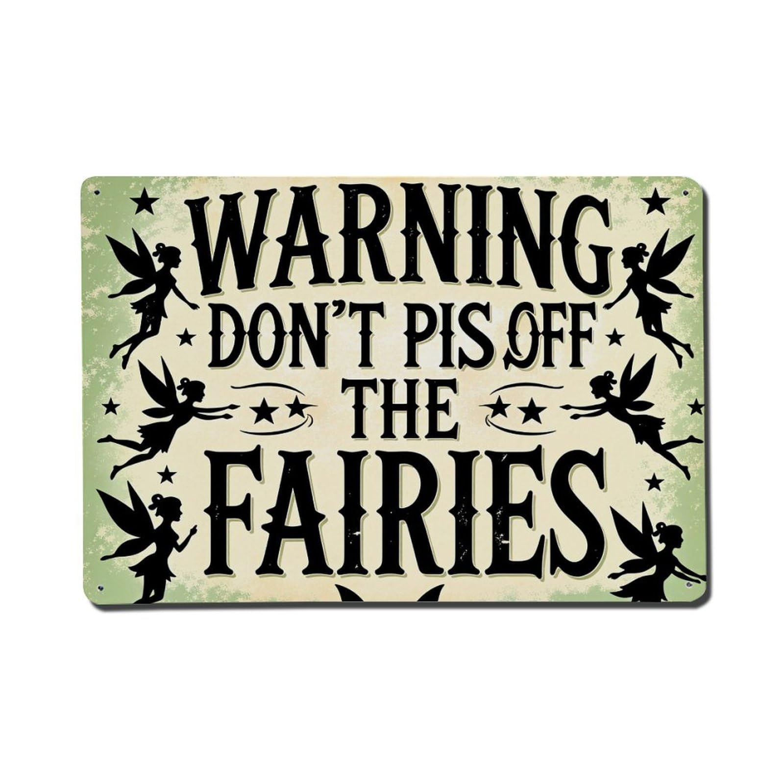 Warning Don't Pis Off The Fairies Tin Sign Vintage Metal Poster, Home Bar Garage Man Cave Cafe Indoor & Outdoor Wall Decoration 8x12Inches
