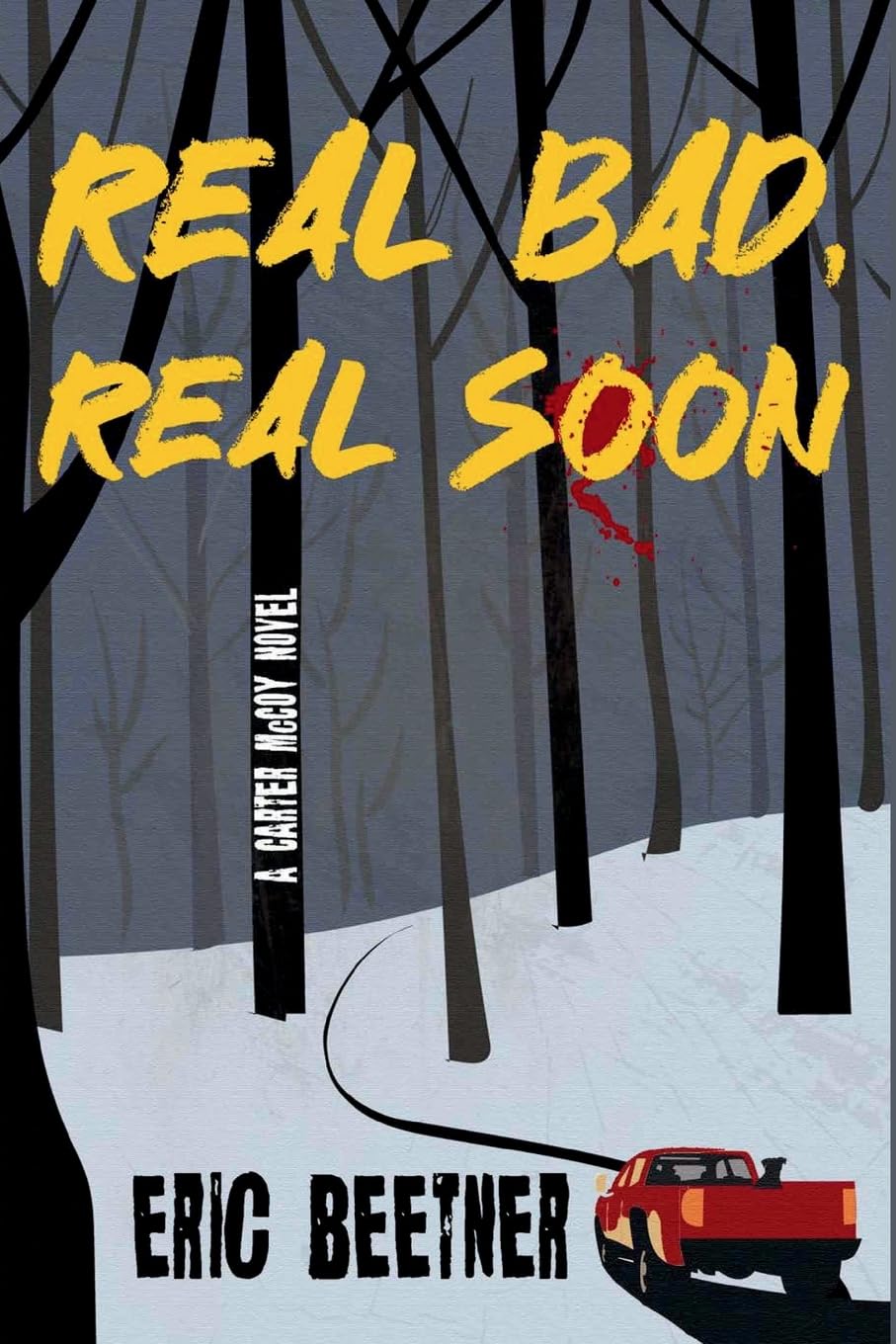 Real Soon Real Bad: A Carter Mccoy Novel: 2