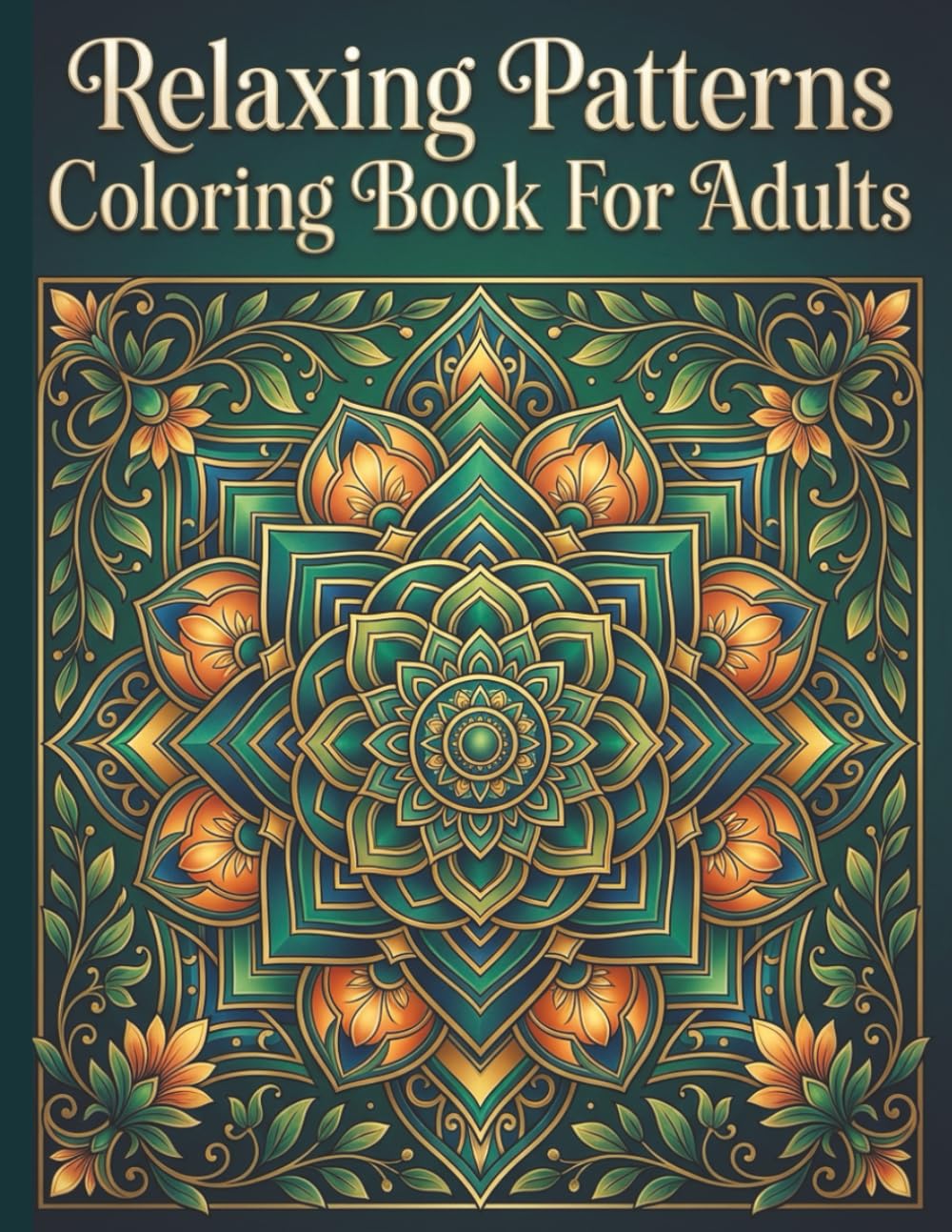 Relaxing Patterns Coloring Book For Adults: Stress-Relieving Geometric, Mosaic and Abstract Designs for Relaxation and Mindfulness