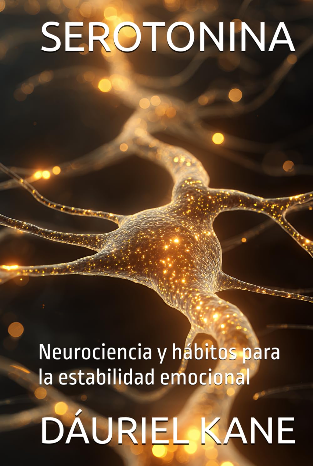 SEROTONINA: Neurociencia y hábitos para la estabilidad emocional