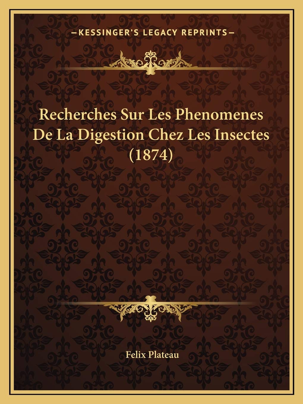 Recherches Sur Les Phenomenes De La Digestion Chez Les Insectes (1874) (French Edition)