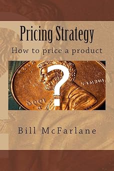Pricing Strategy How to price a product