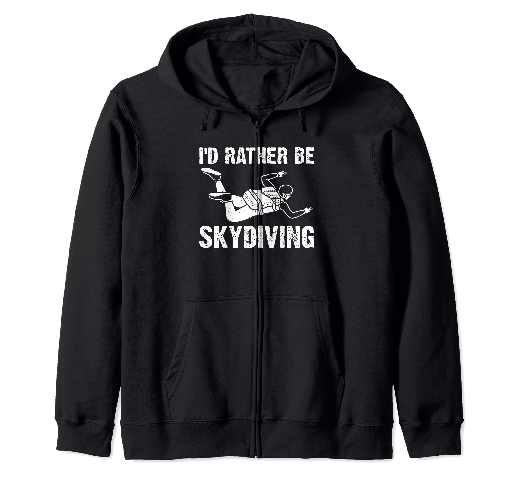 Skydiver Skydiving QuotesParachuting Skydiver - I'd Rather Be Skydiving Zip Hoodie