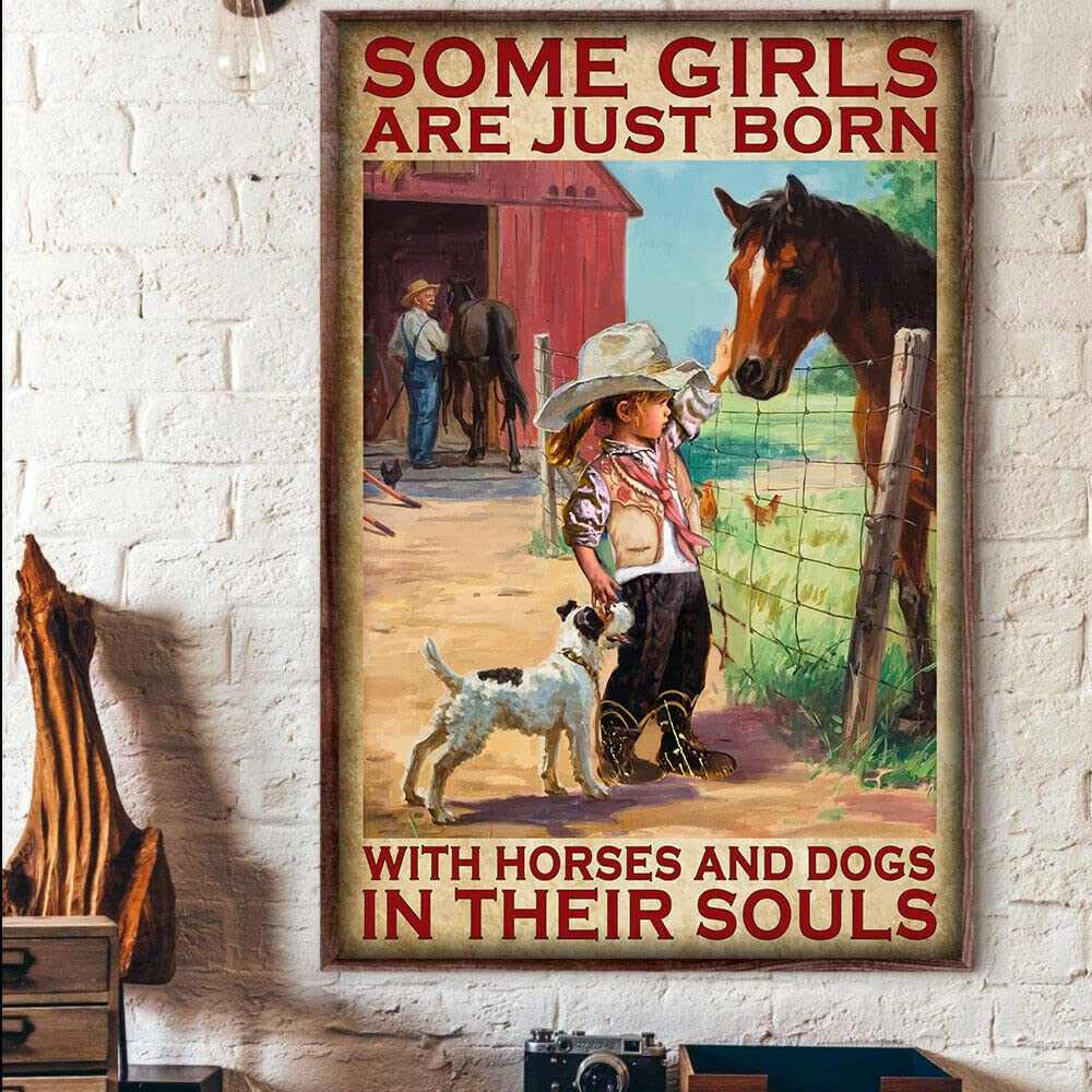 Some Girl Are Just Born With Horses And Dogs In Their Souls Cowgirl Funny Vintage Metal Sign Poster 8X12 Inches