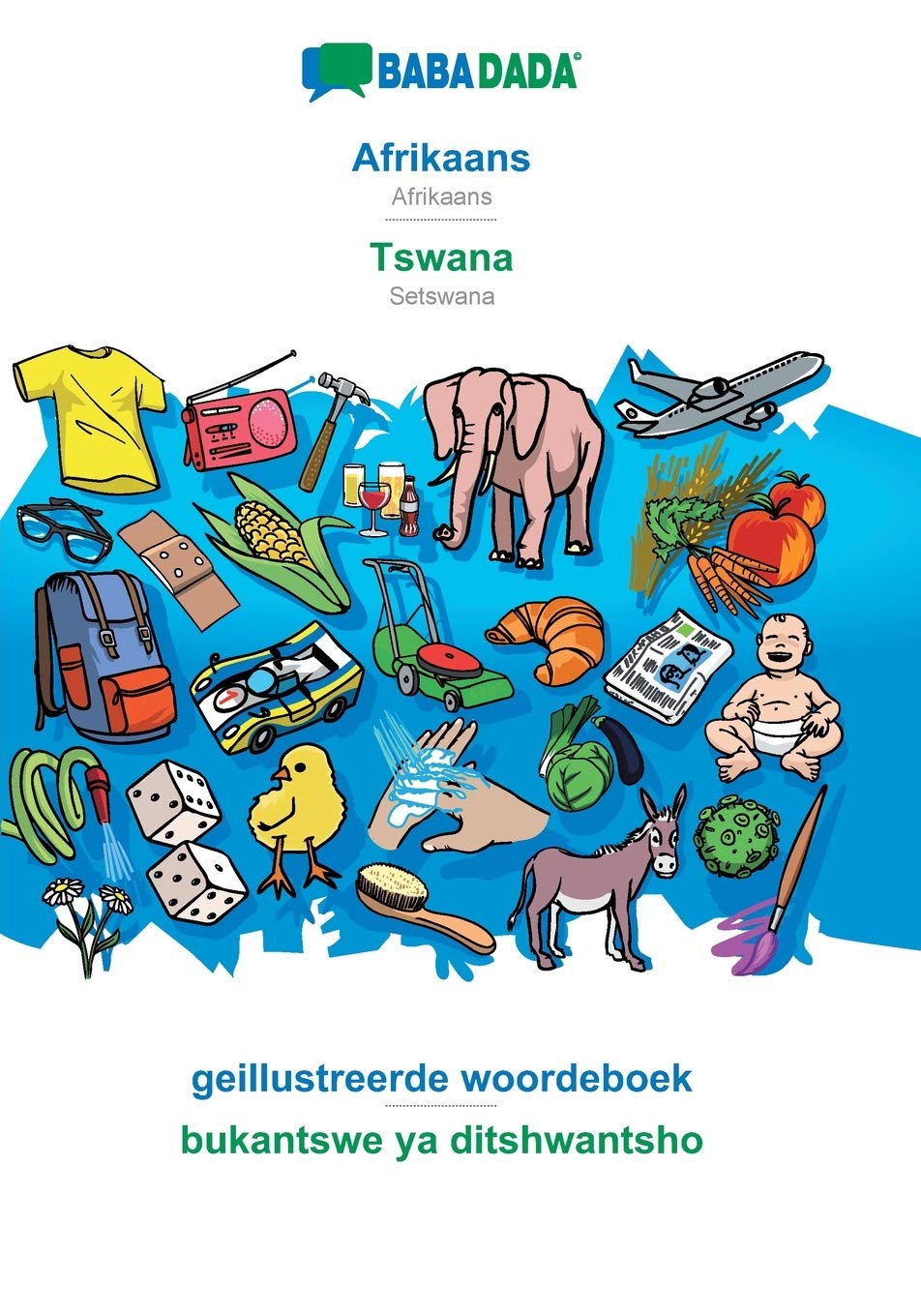 Afrikaans - Tswana, geillustreerde woordeboek: BABADADA Afrikaans - Setswana, visual dictionary