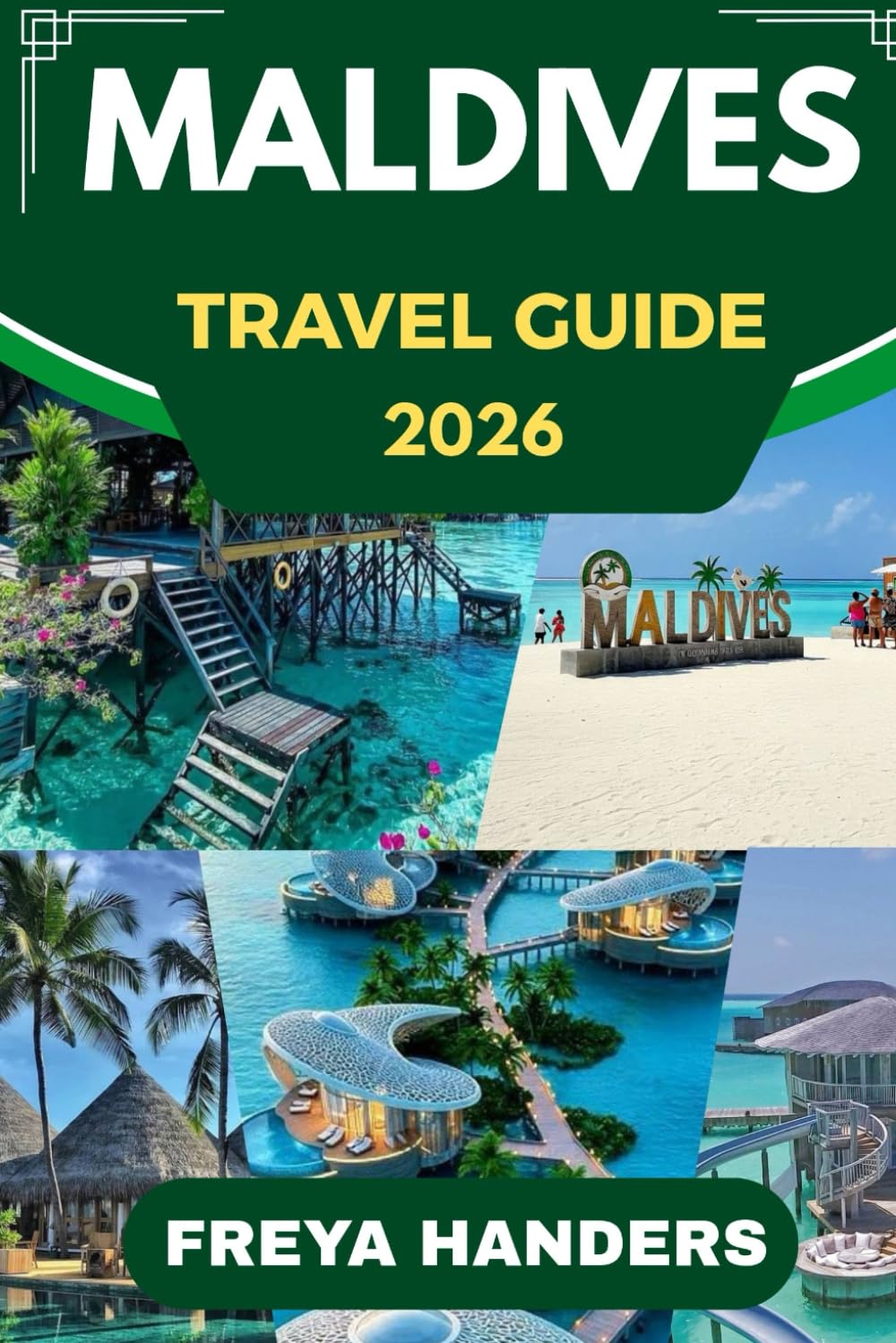MALDIVES TRAVEL GUIDE 2026: Discover the Islands, Culture, and Hidden Corners of the Maldives (THE EXPLORER'S COMPASS)
